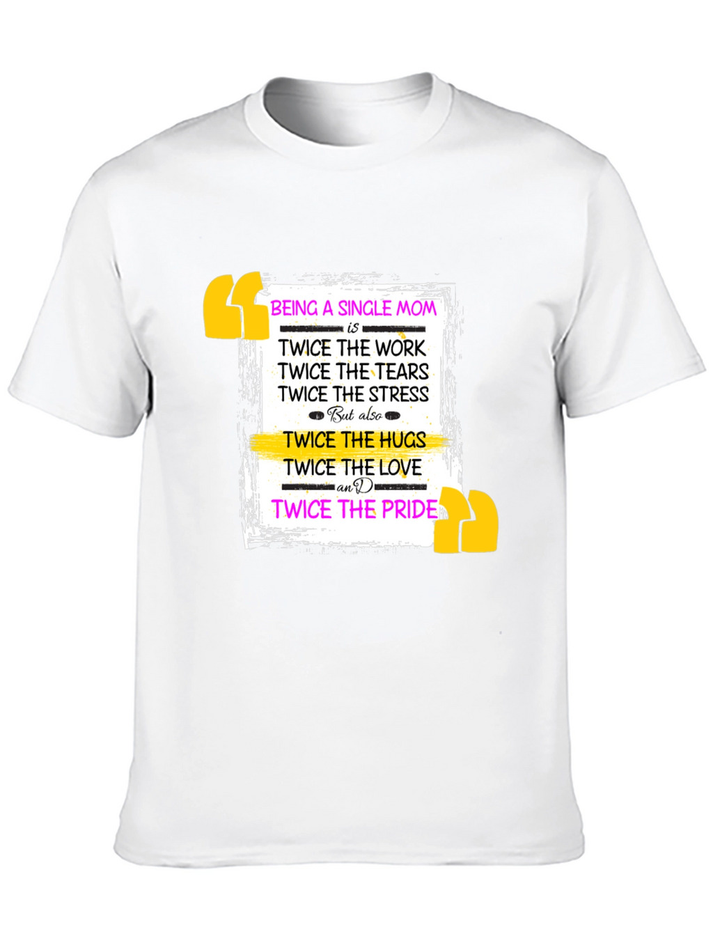 Single Mom Pride T-Shirt - Twice The Love!