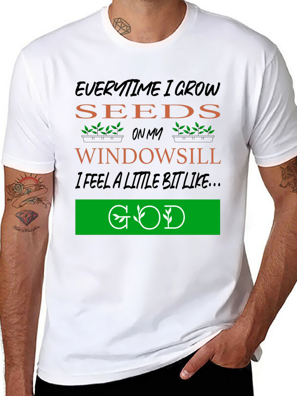 Everytime I Grow Seeds T-Shirt: Gardening God