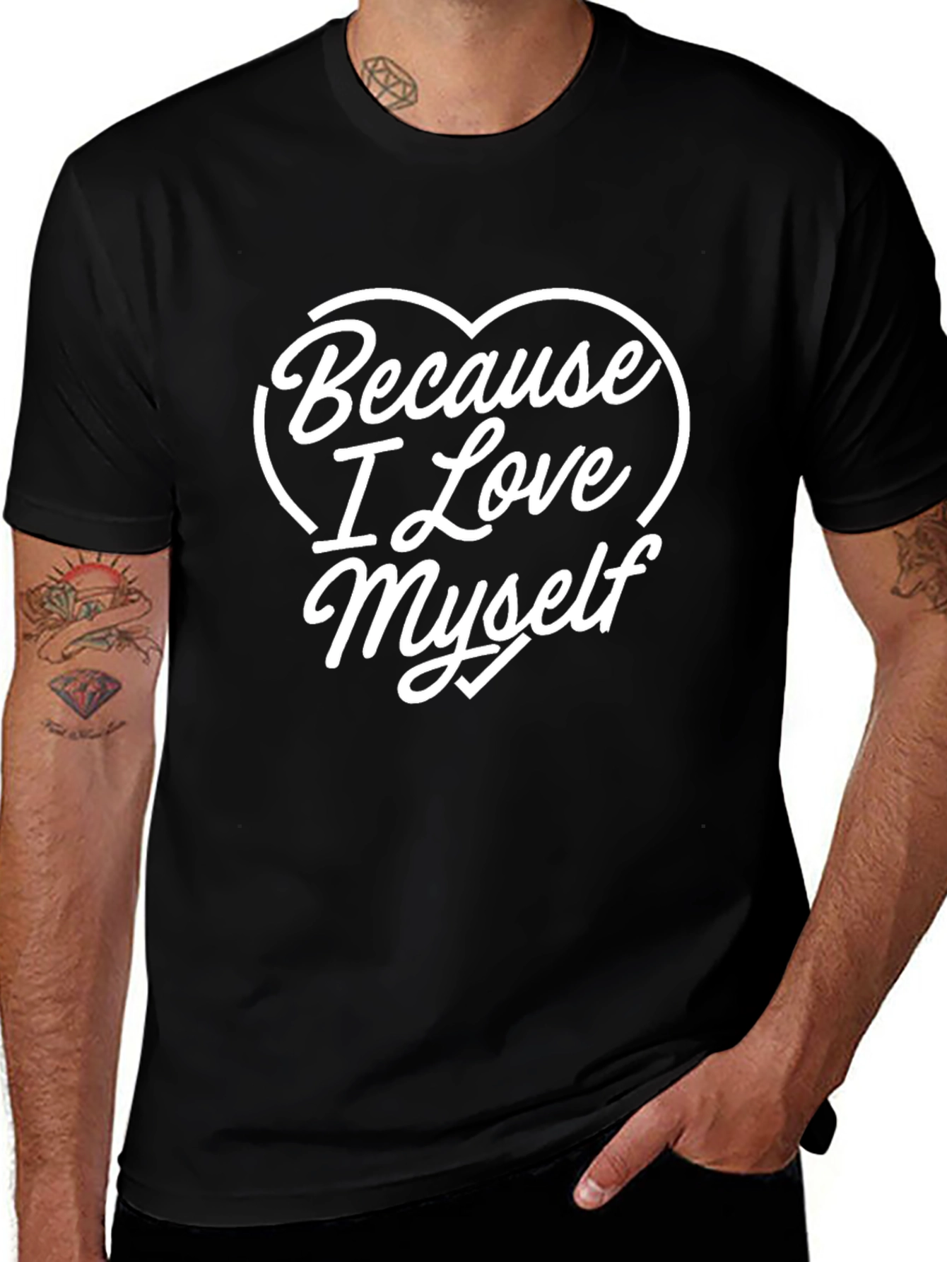Because I Love Myself T-Shirt