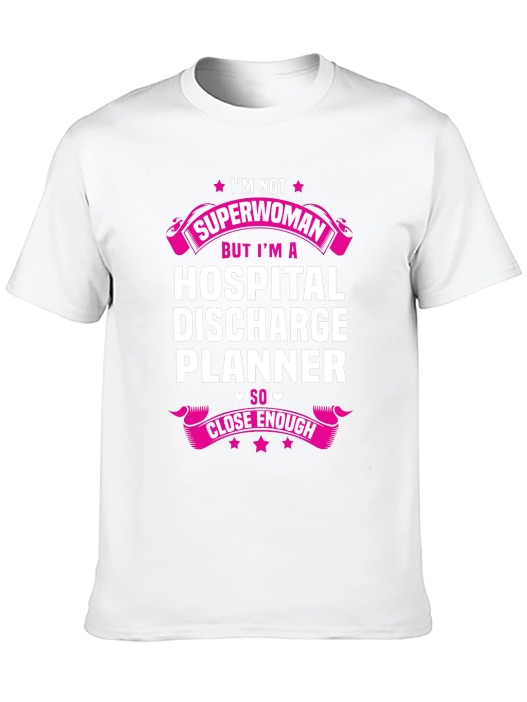 Hospital Discharge Planner T-Shirt - Superwoman Gift