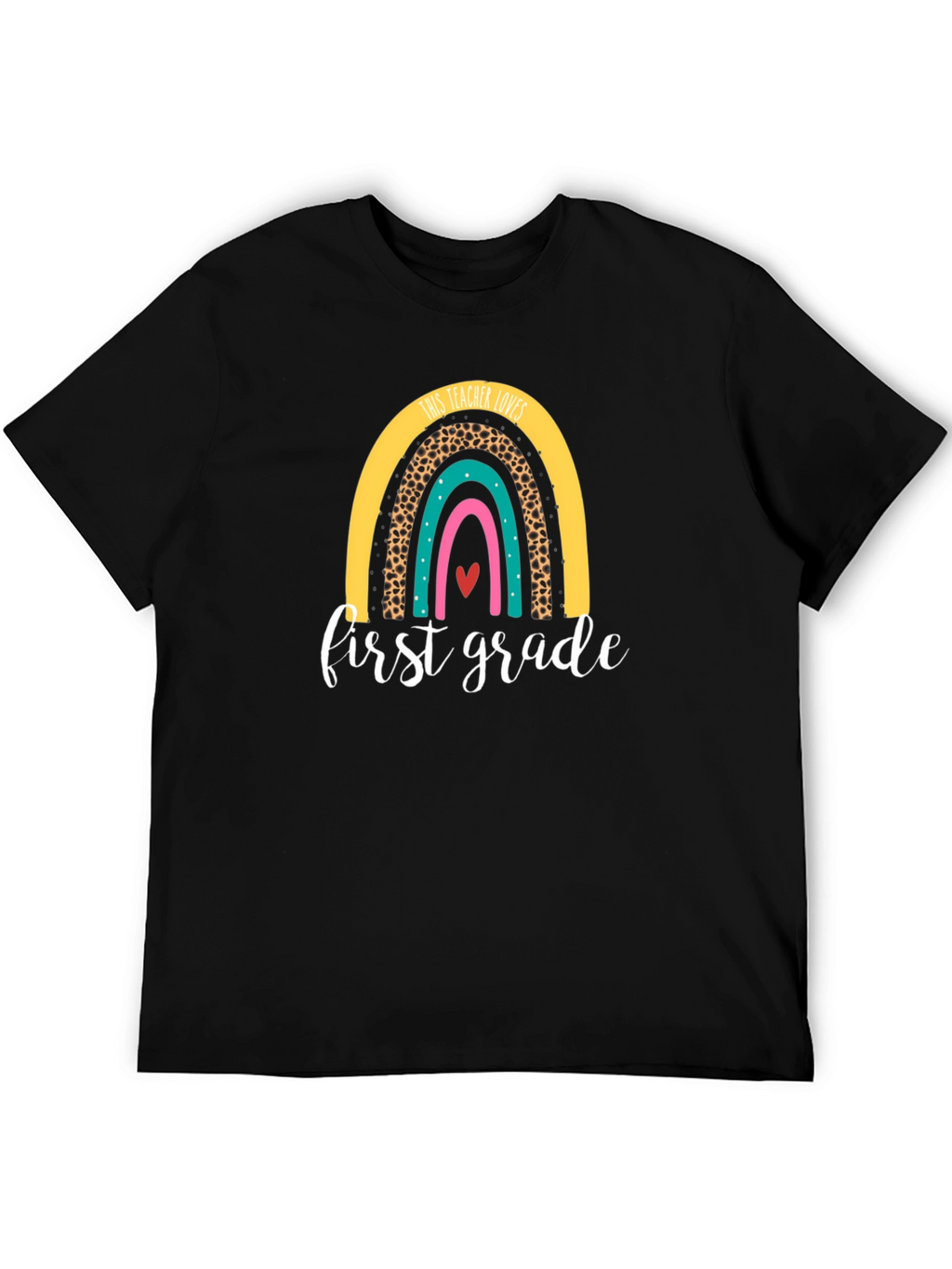 First Grade Teacher Rainbow T-Shirt