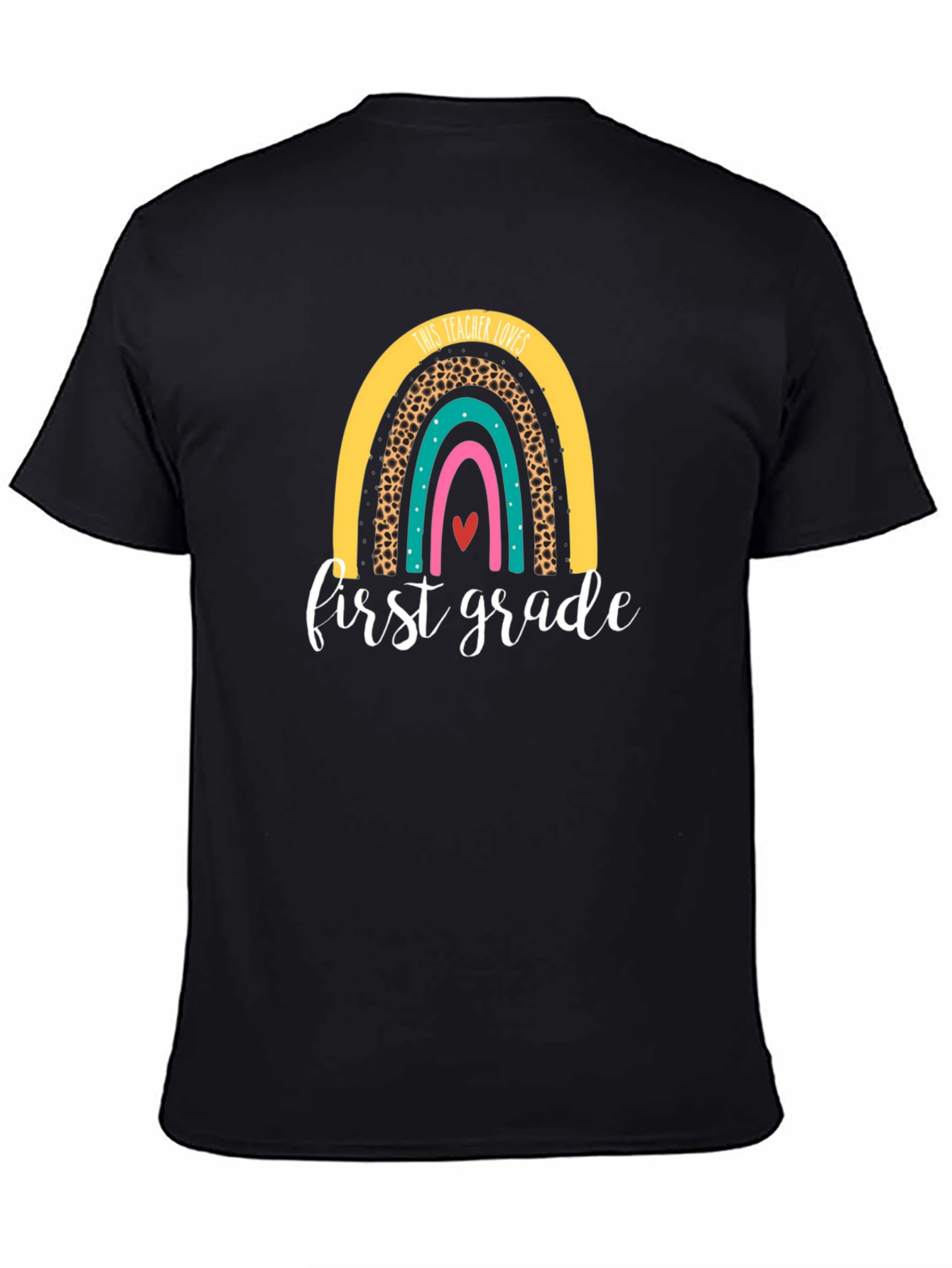 First Grade Teacher Rainbow T-Shirt
