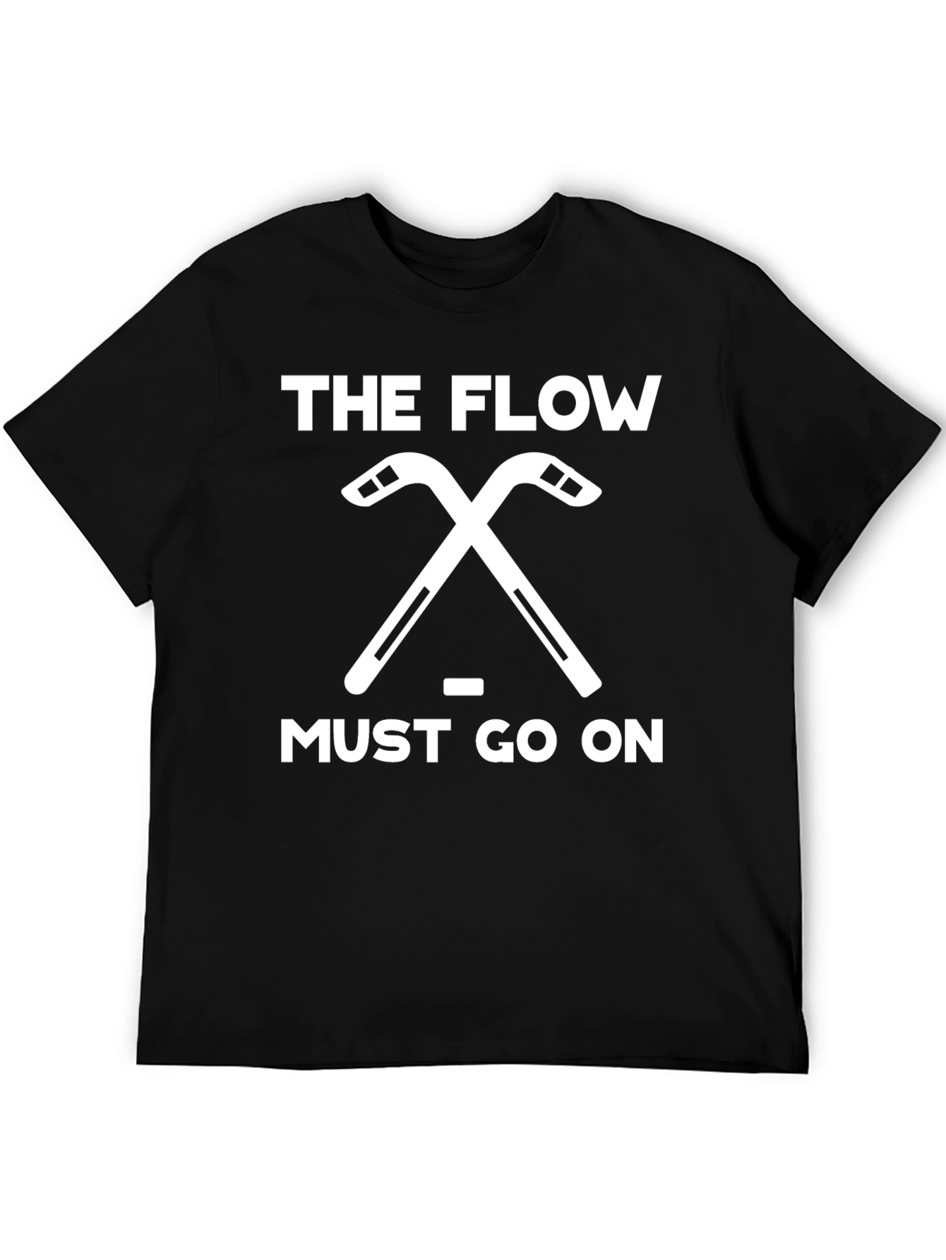 The Flow Must Go On Hockey T-Shirt