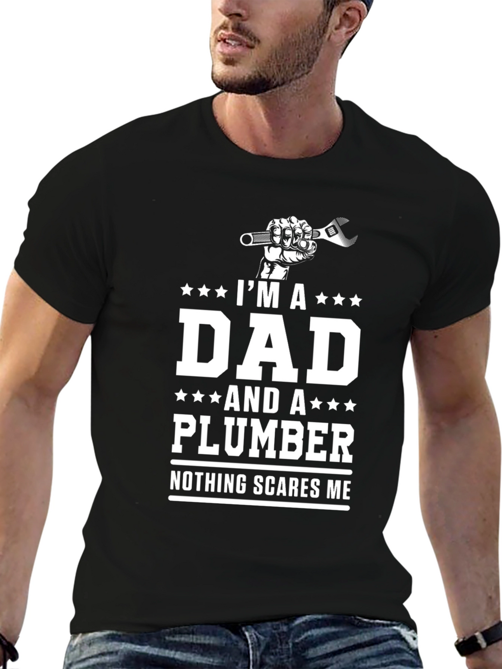 Dad Plumber T-Shirt - Nothing Scares Me!