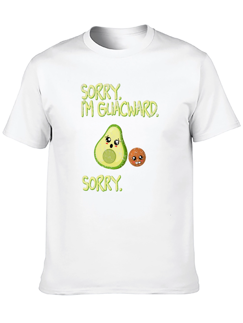 Sorry Im Guacward T-Shirt