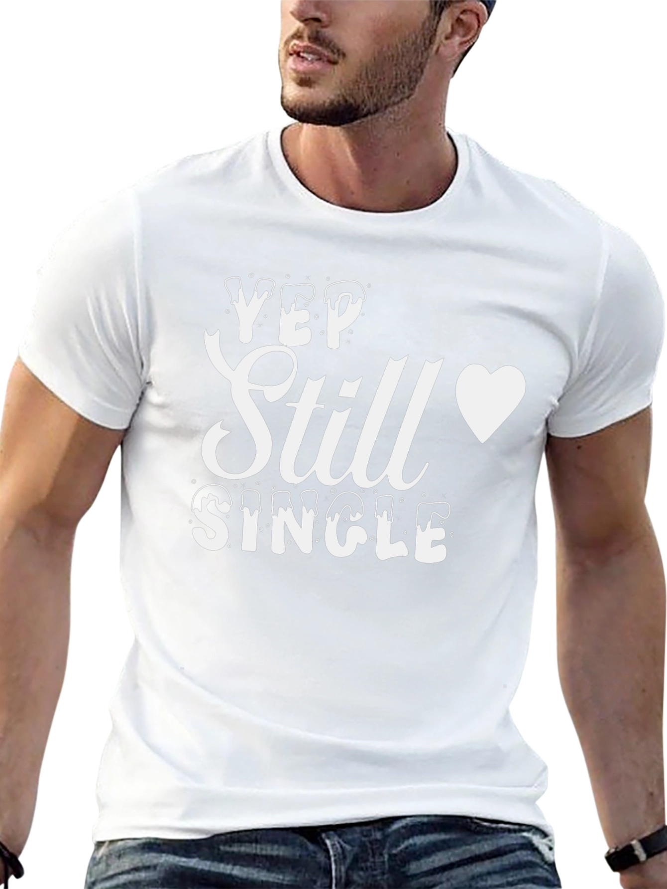 Yep Still Single T-Shirt - Mens Funny Graphic Tee