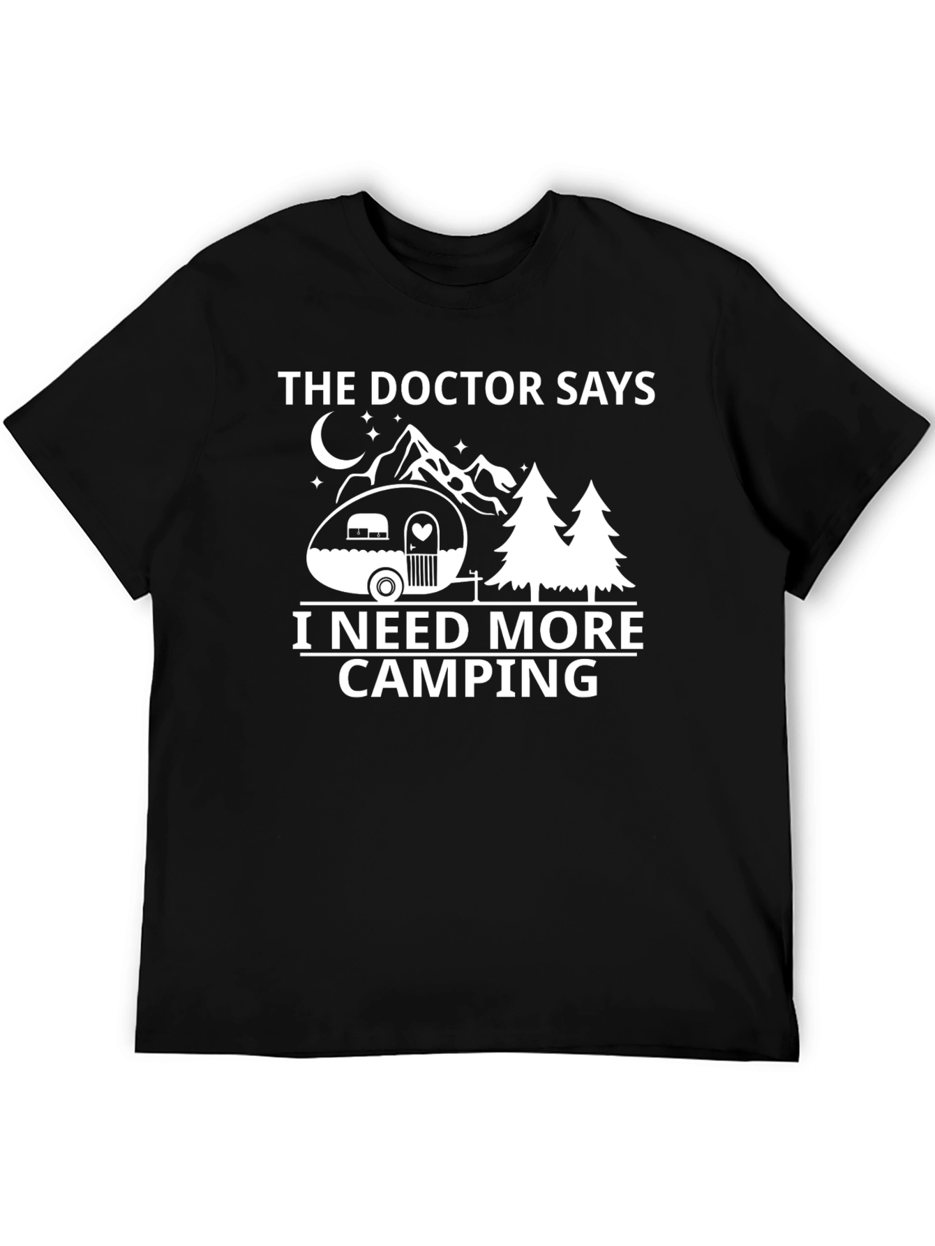 Camping Lover Tee: The Doctor Says I Need More Camping T-Shirt