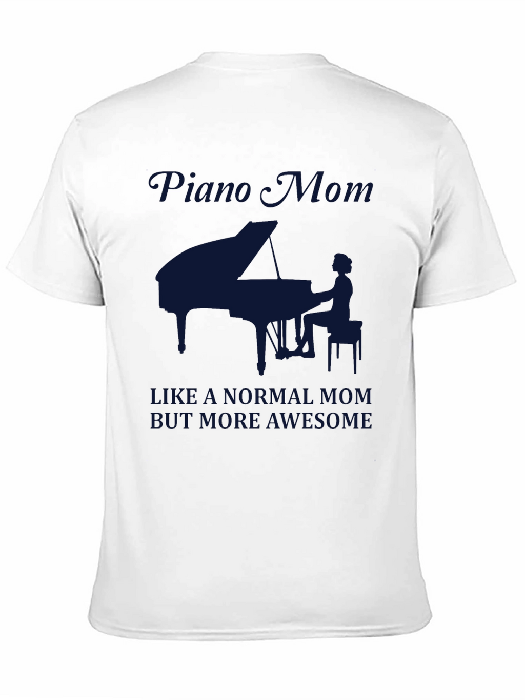 Piano Mom Graphic Tee - Awesome Musician Mother T-Shirt