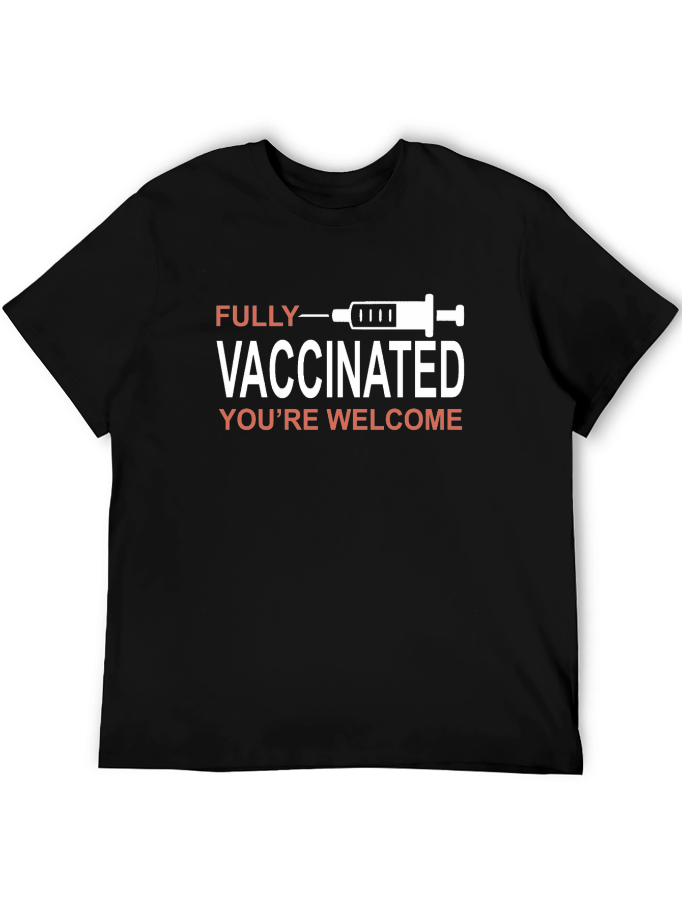 Fully Vaccinated T-Shirt - Youre Welcome