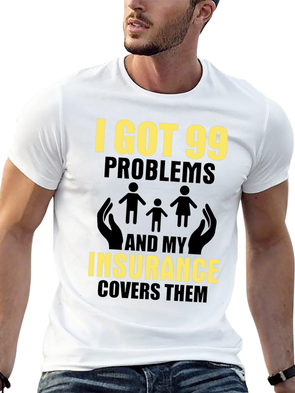 99 Problems Insurance Funny T-Shirt