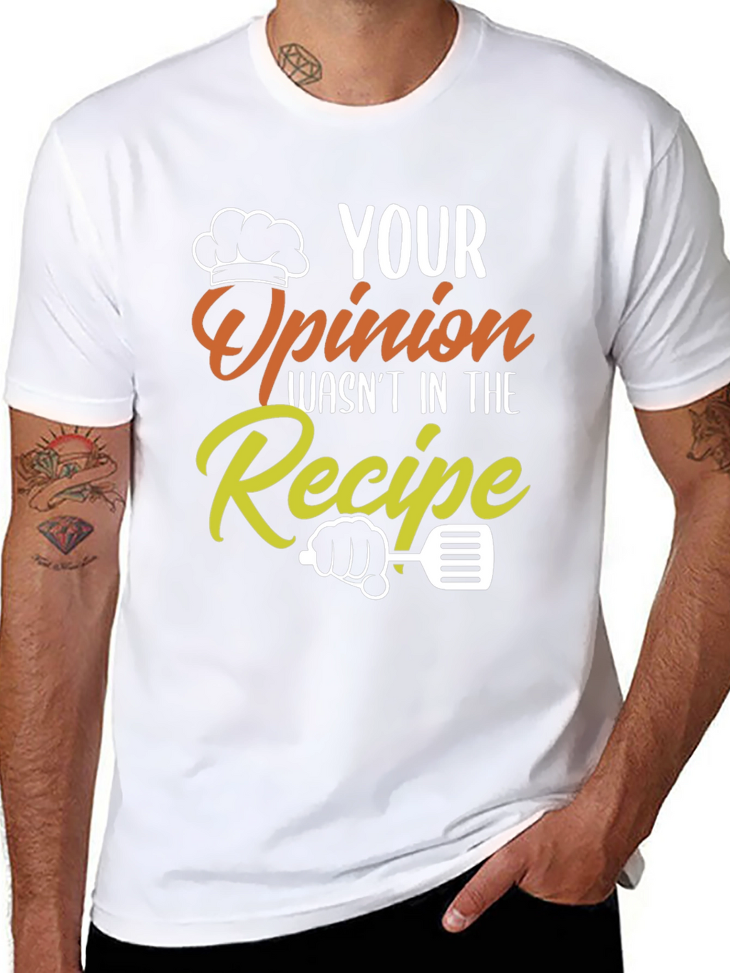 Your Opinion Wasnt in the Recipe Funny Chef T-Shirt