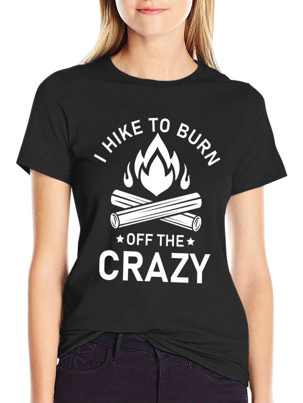 Hike To Burn Off The Crazy T-Shirt