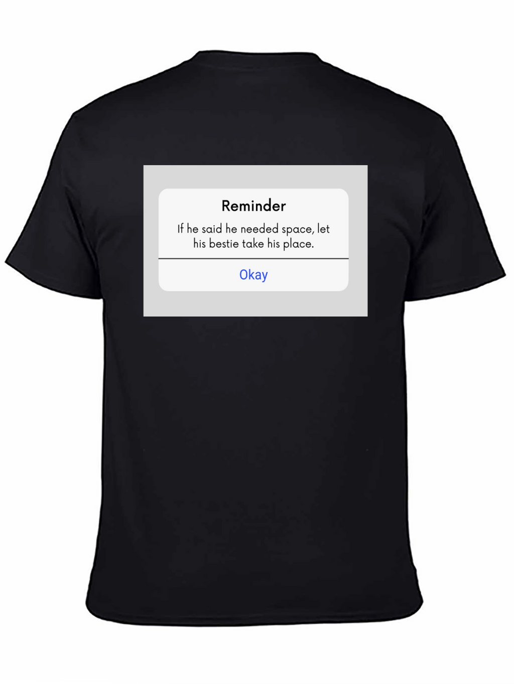 Reminder T-Shirt - Funny Sarcastic Tee