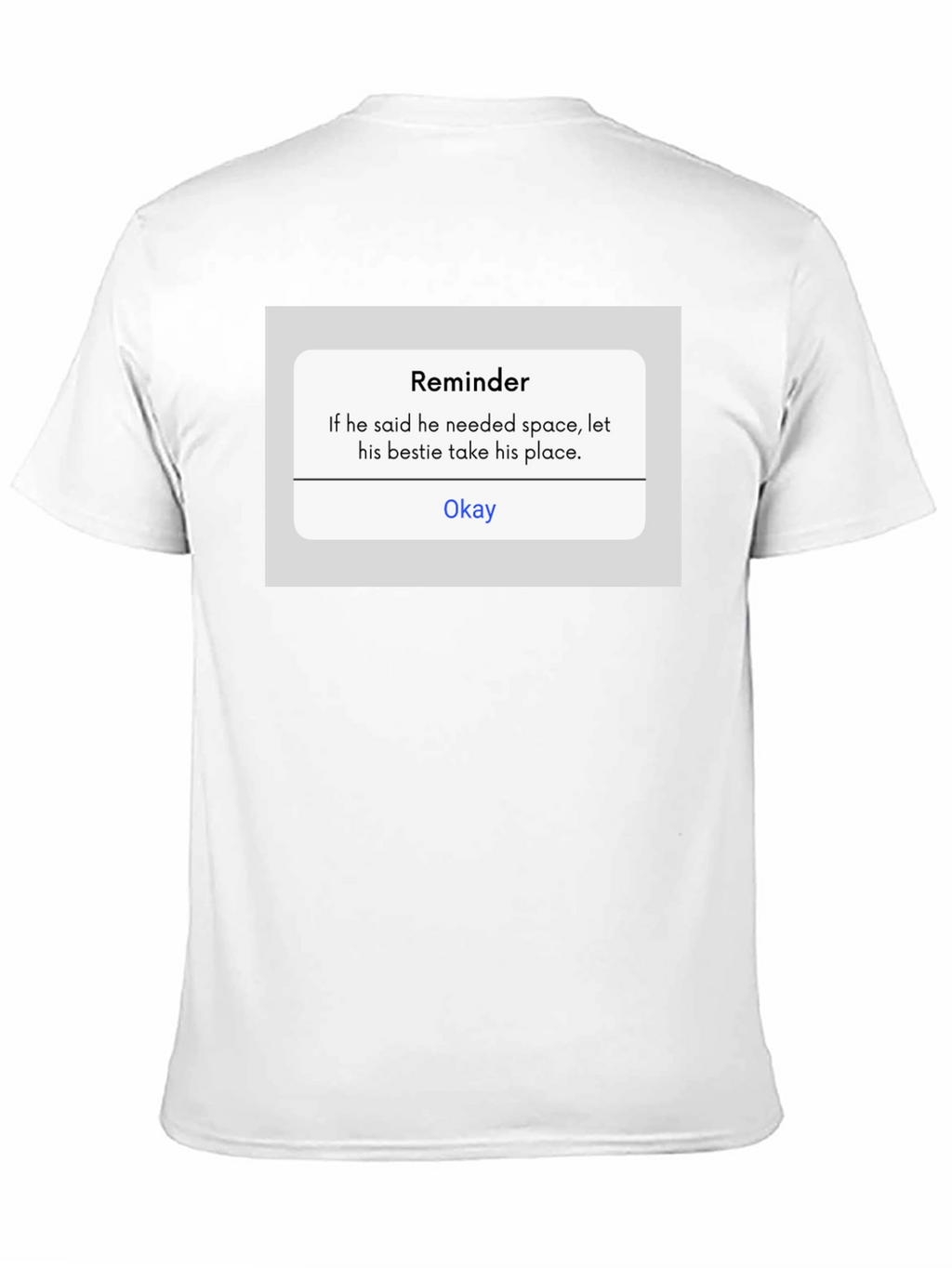 Reminder T-Shirt - Funny Sarcastic Tee