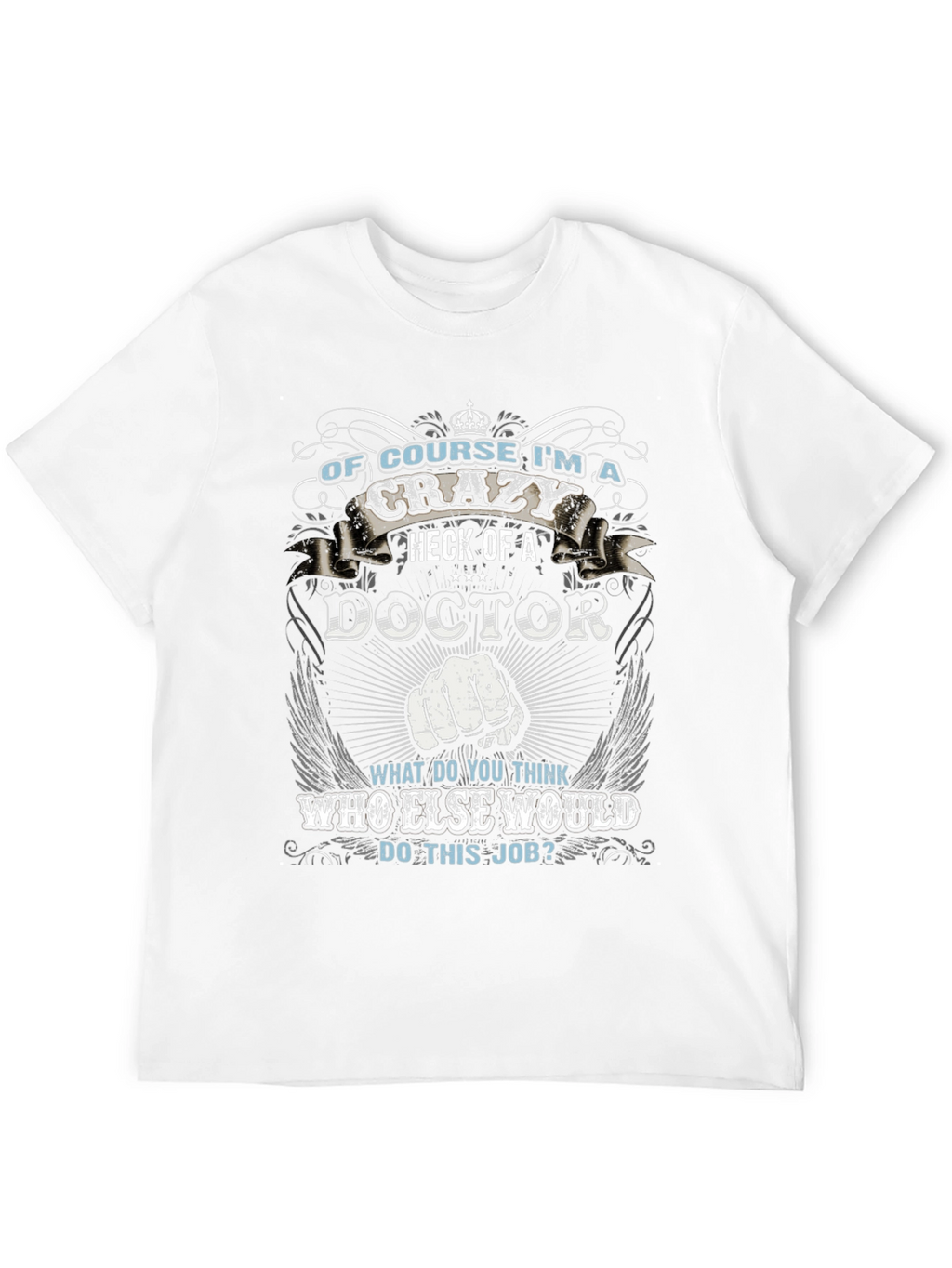 Crazy Doctor T-Shirt - Unique Graphic Tee