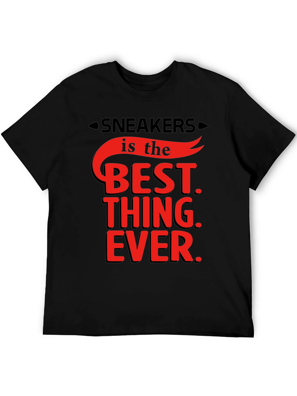 Sneakers is the Best Thing Ever T-Shirt