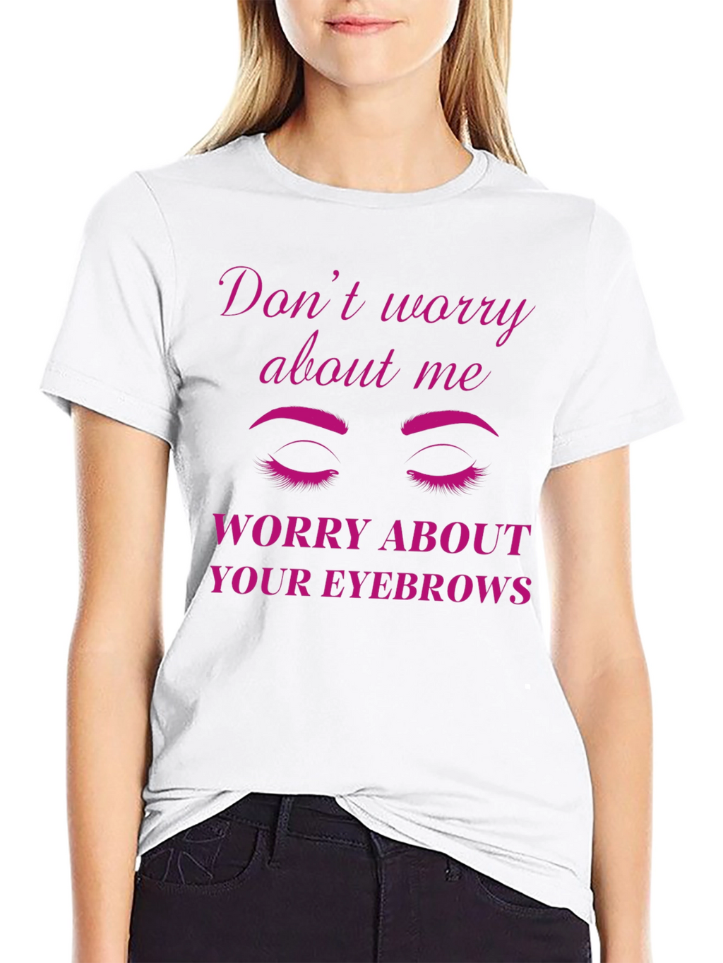 Funny Eyebrow Graphic T-Shirt - Sarcastic Womens Tee