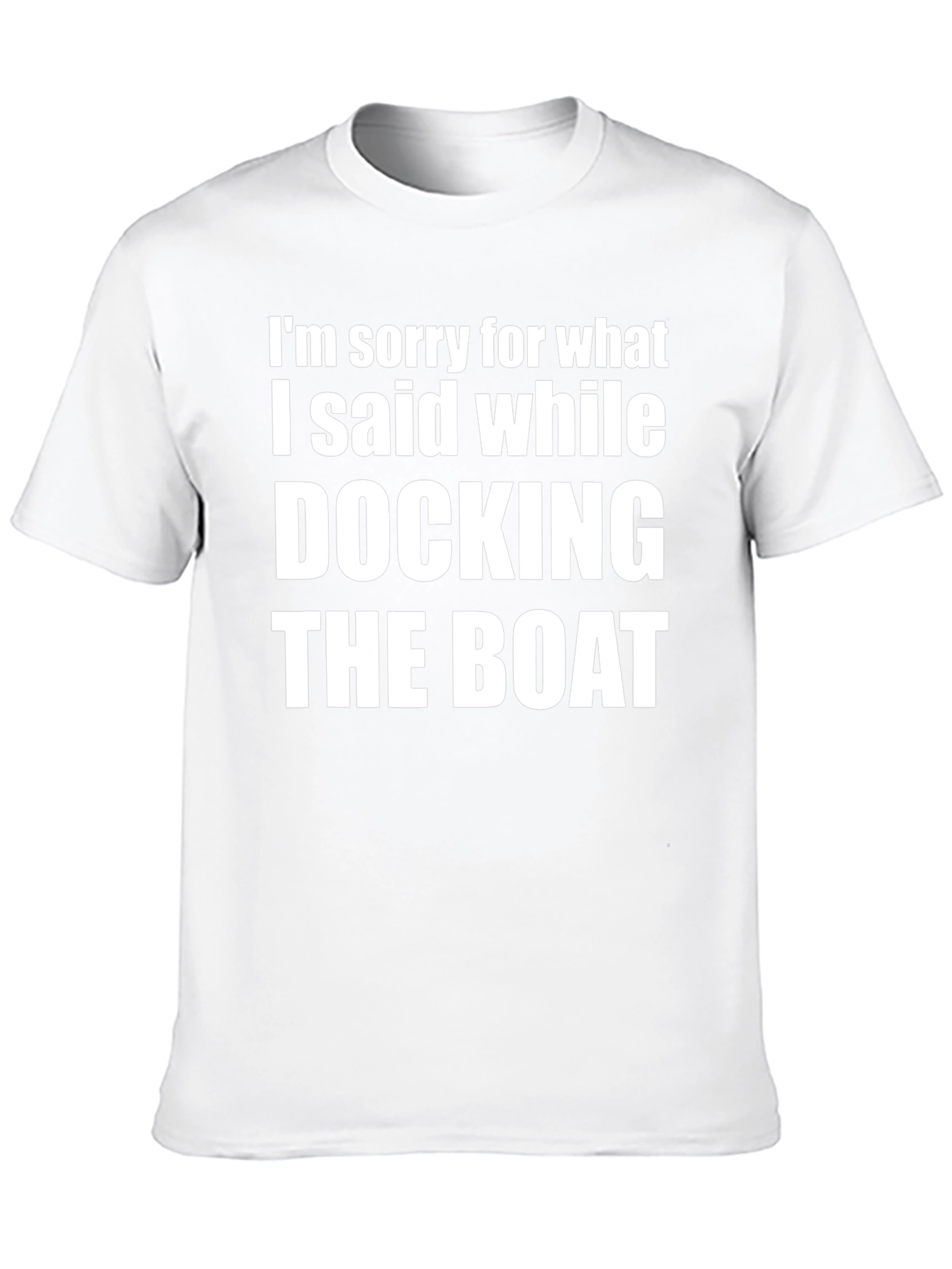 Docking The Boat Funny Slogan T-Shirt