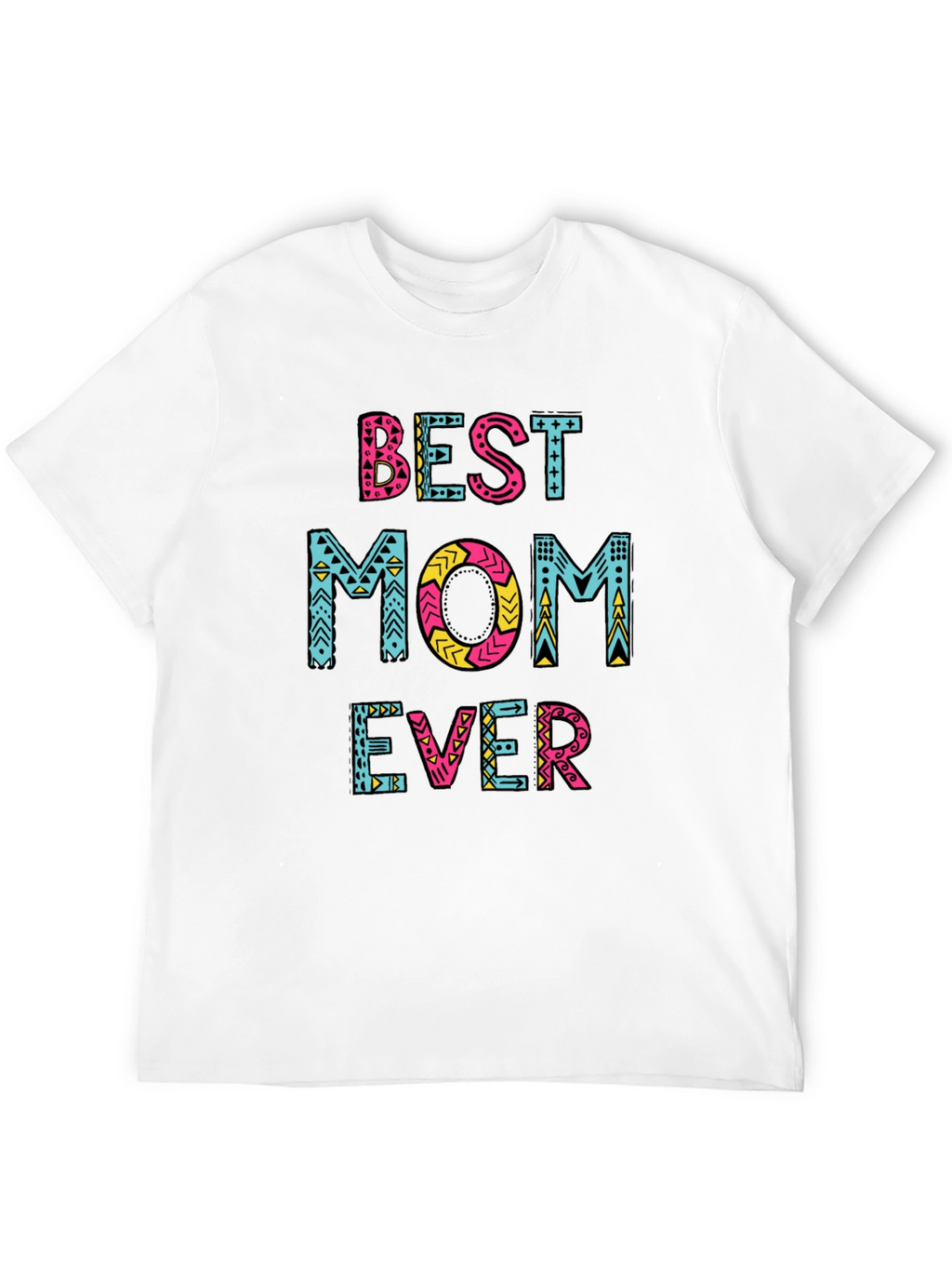 Best Mom Ever Graphic Tee - Trendy Unisex T-Shirt