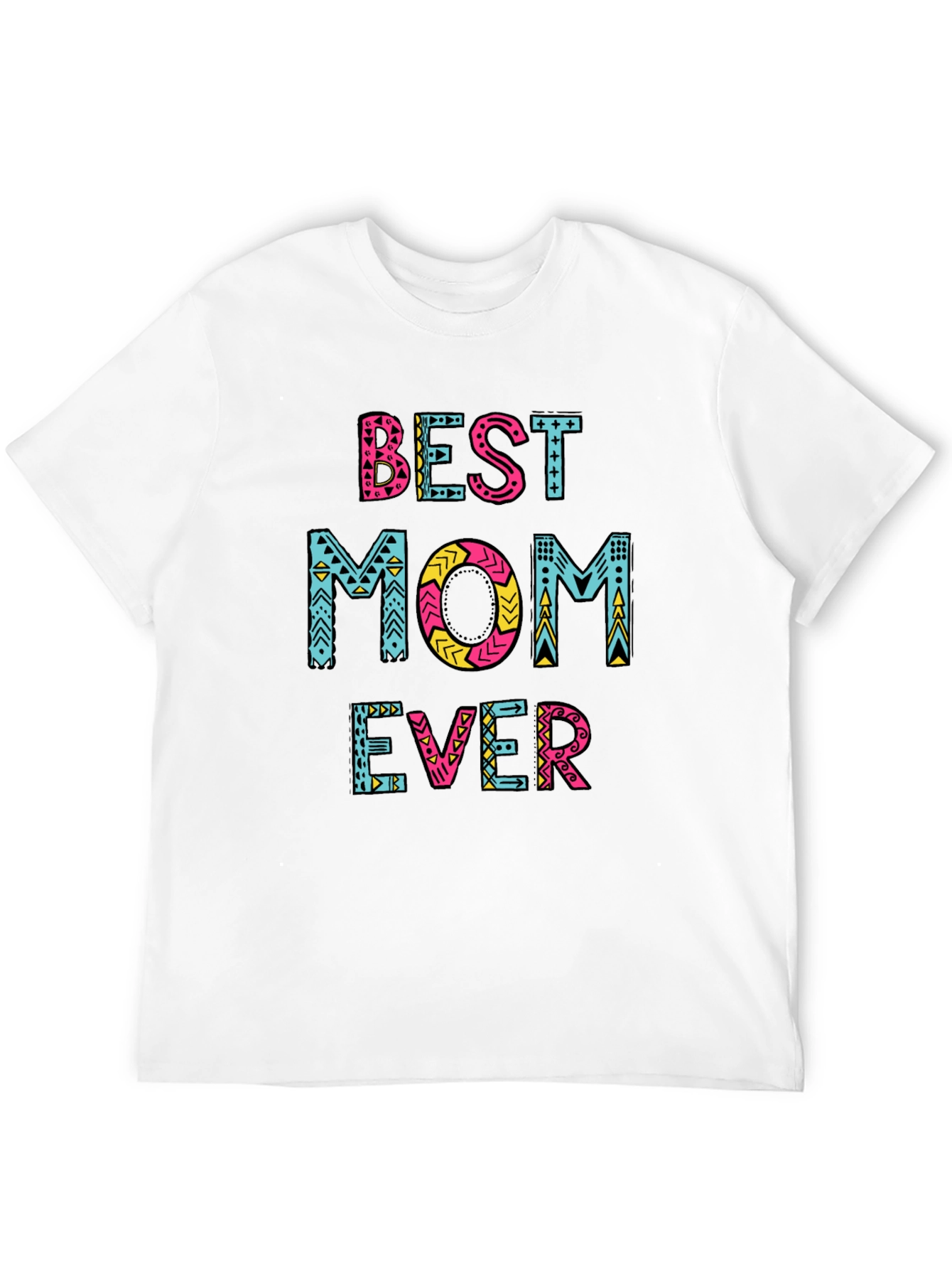 Best Mom Ever Graphic Tee - Trendy Unisex T-Shirt