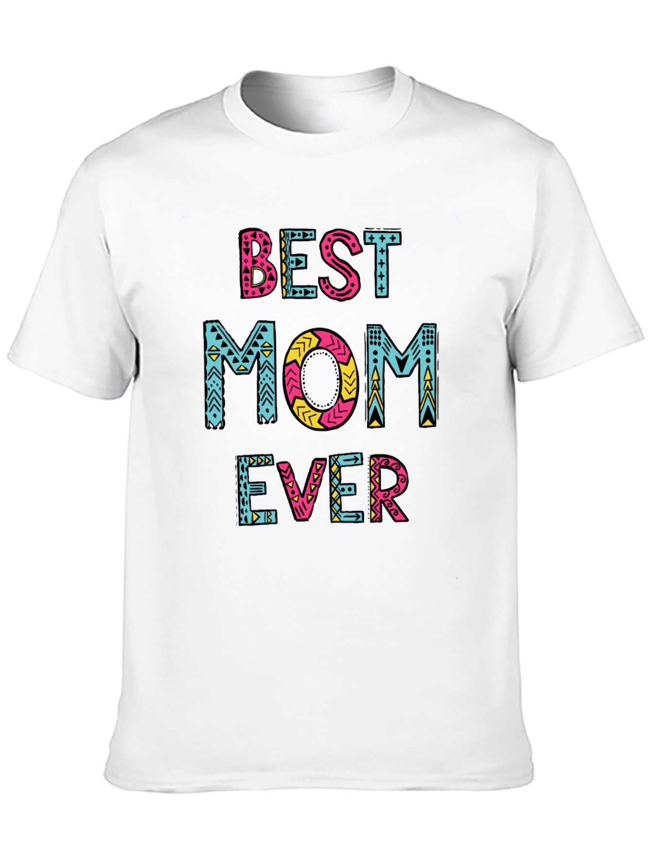 Best Mom Ever Graphic Tee - Trendy Unisex T-Shirt