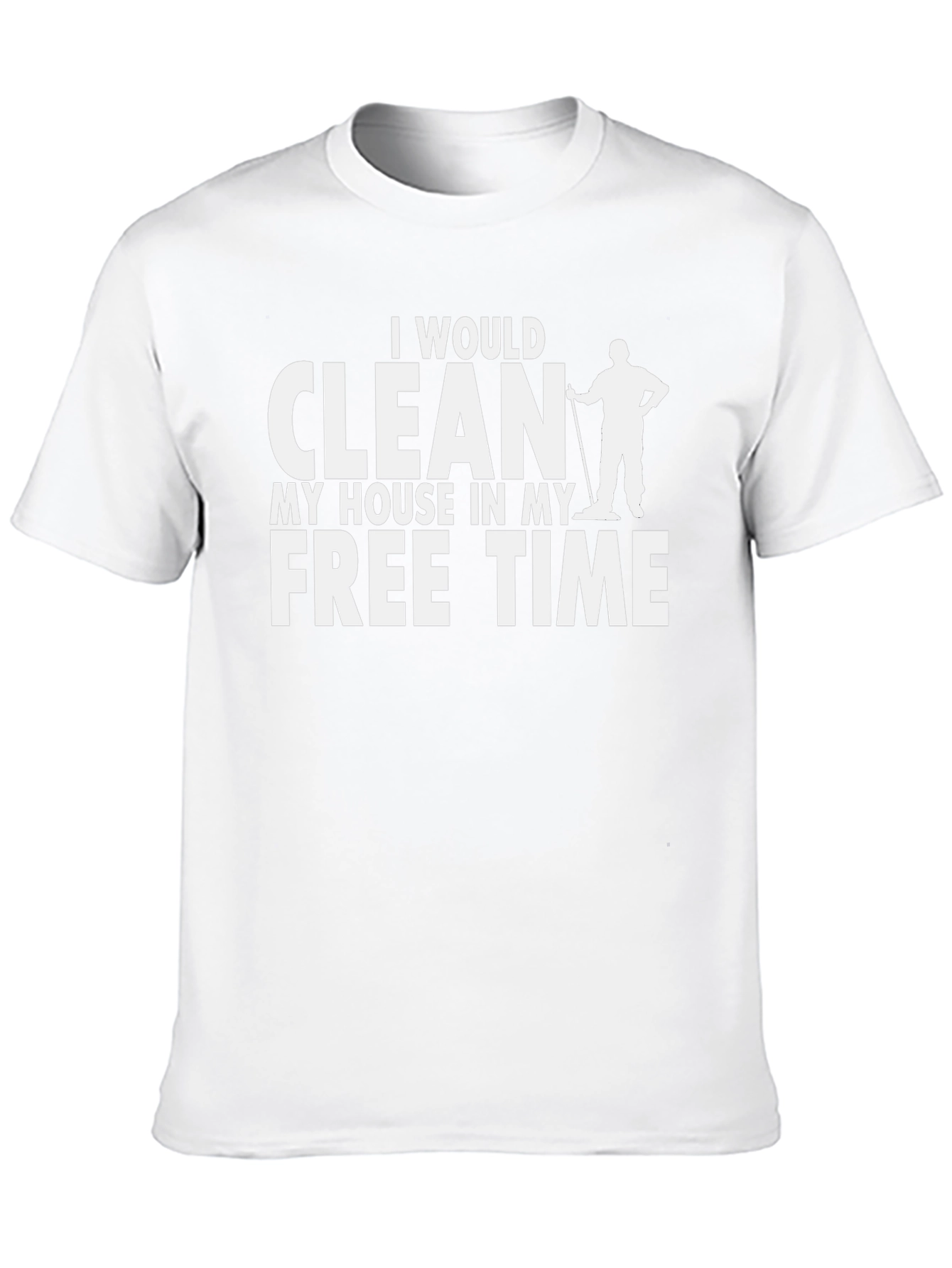 Funny Cleaning Humor Graphic Tee