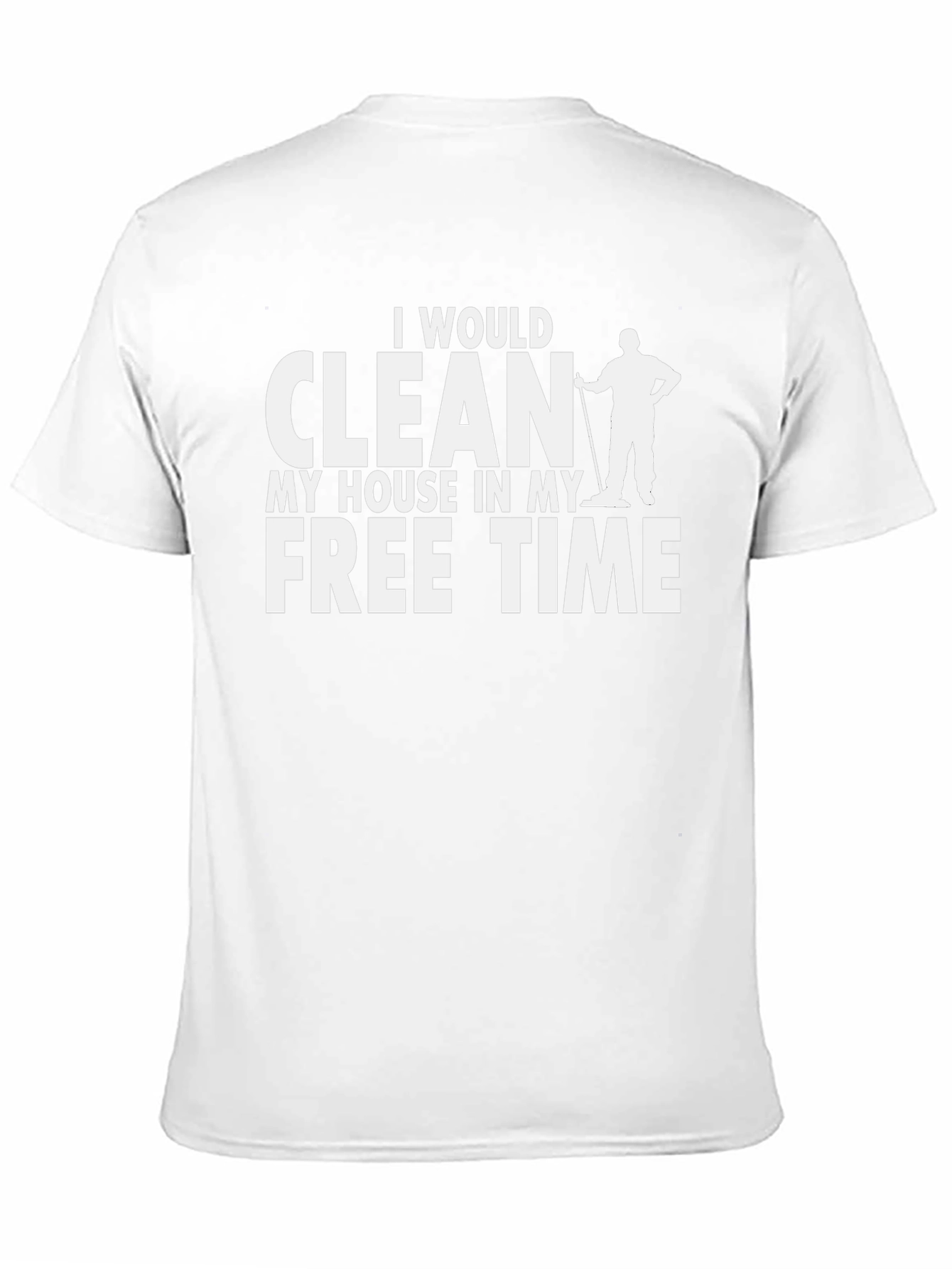 Funny Cleaning Humor Graphic Tee