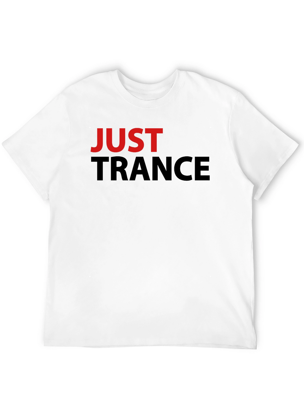 Just Trance Graphic Tee - Music Fan Apparel