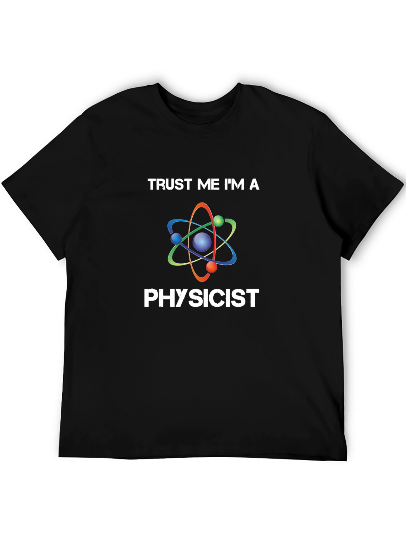 Trust Me Im A Physicist Tee Shirt