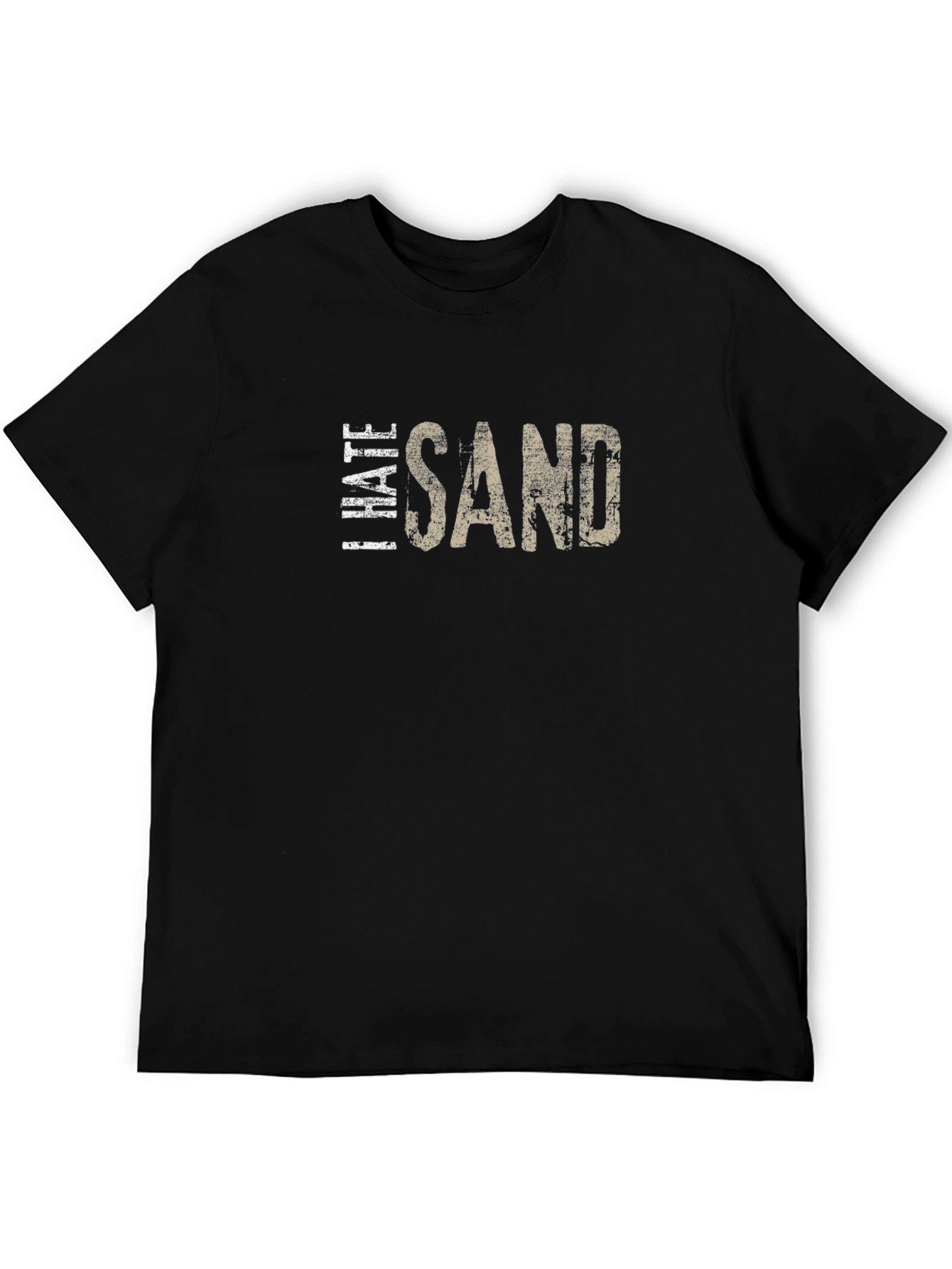 I Hate Sand Graphic T-Shirt - Soft Cotton Blend