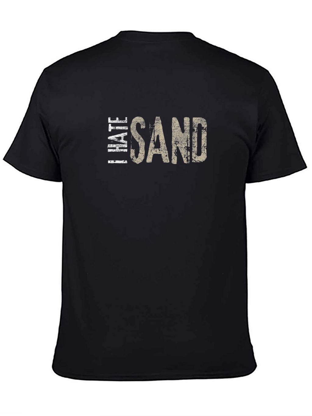 I Hate Sand Graphic T-Shirt - Soft Cotton Blend
