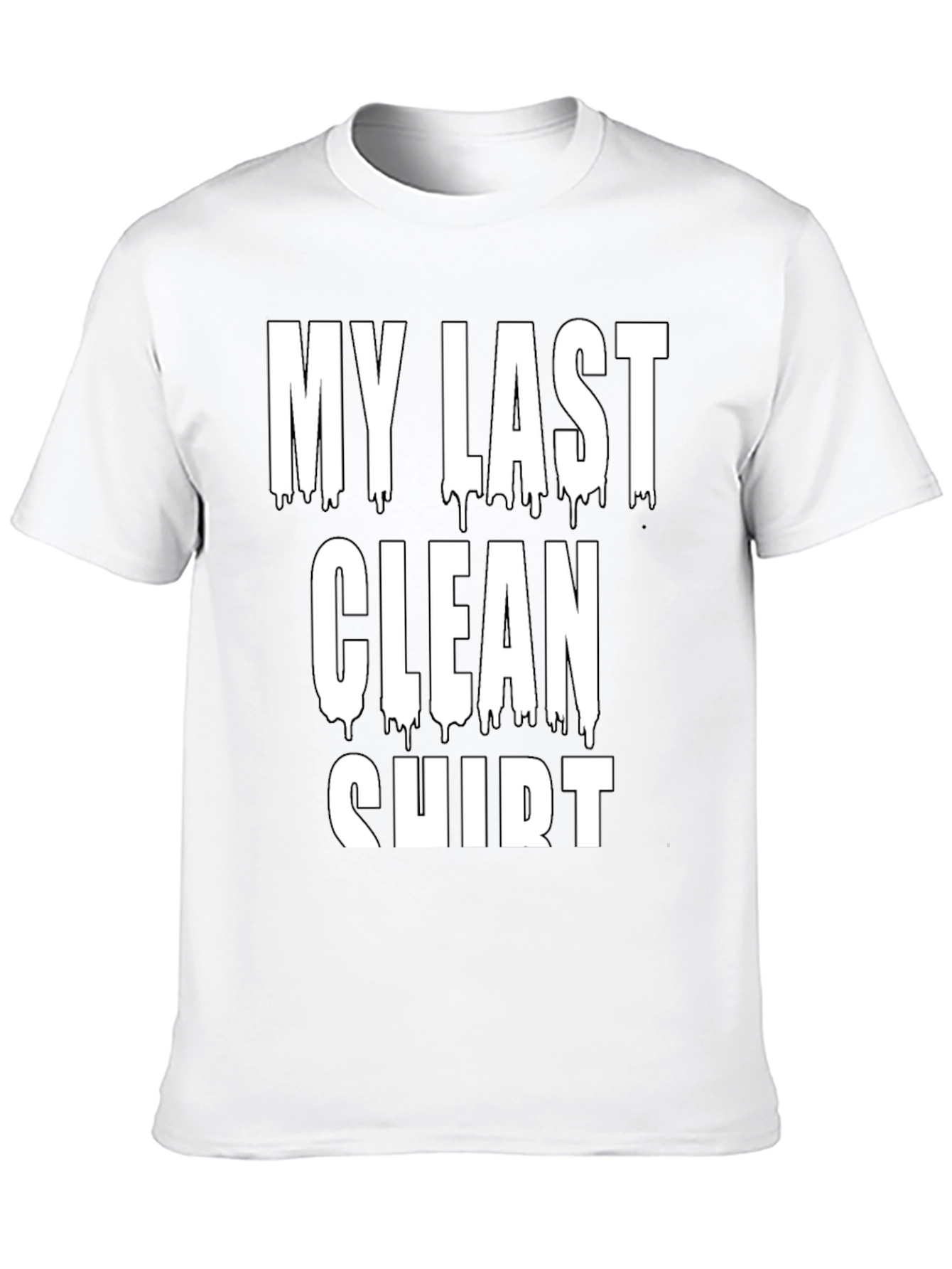 My Last Clean Shirt Graphic Tee - Black Cotton