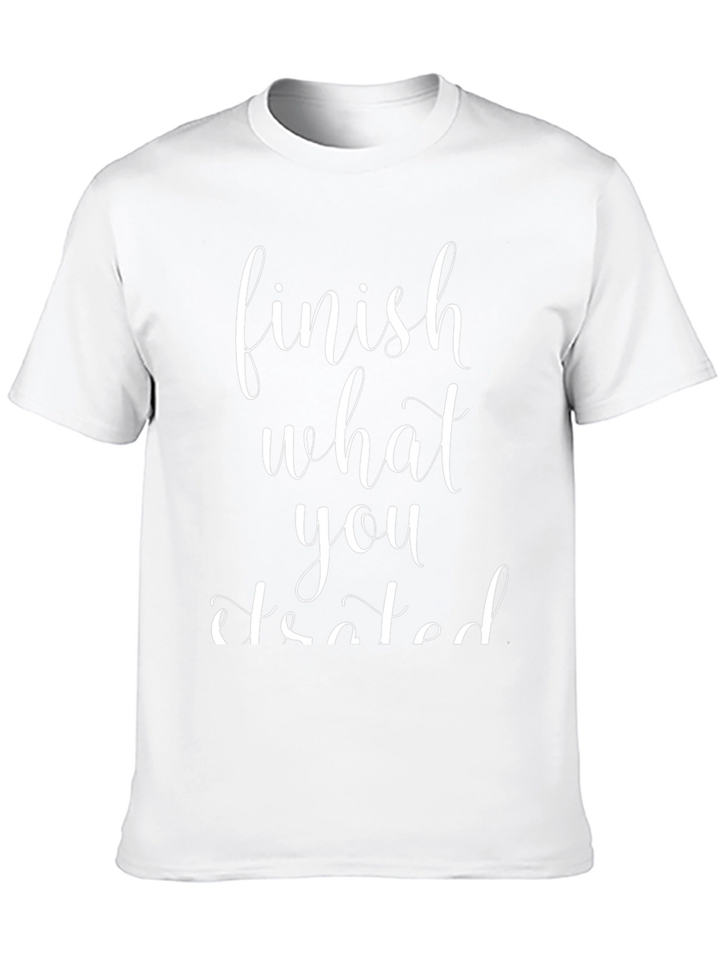 Finish What You Started Graphic Tee