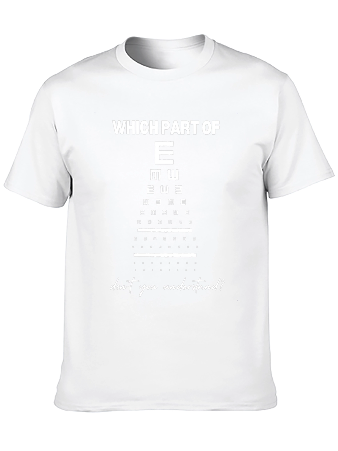 Funny Eye Chart T-Shirt: Which Part of E?