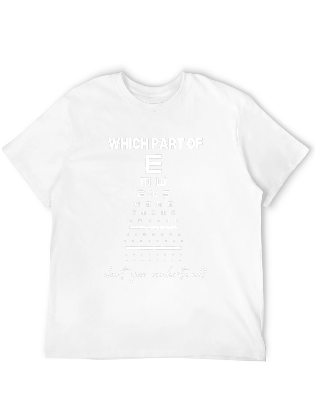 Funny Eye Chart T-Shirt: Which Part of E?