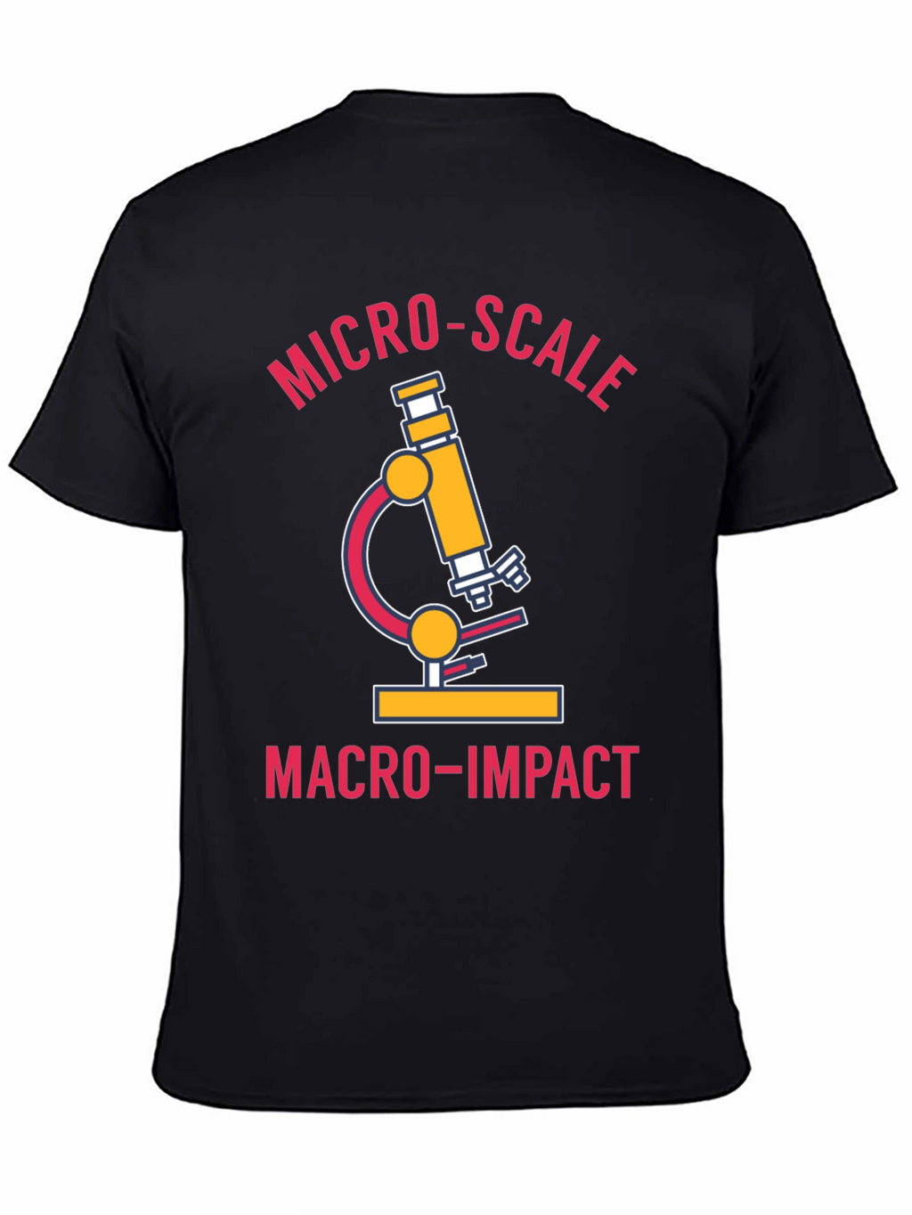 Micro-Scale Macro-Impact Science T-Shirt