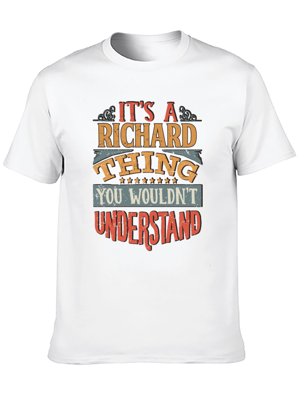 Its A Richard Thing - Graphic T-Shirt