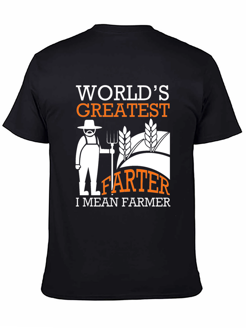 Funny Farmer T-Shirt - Greatest FARTER