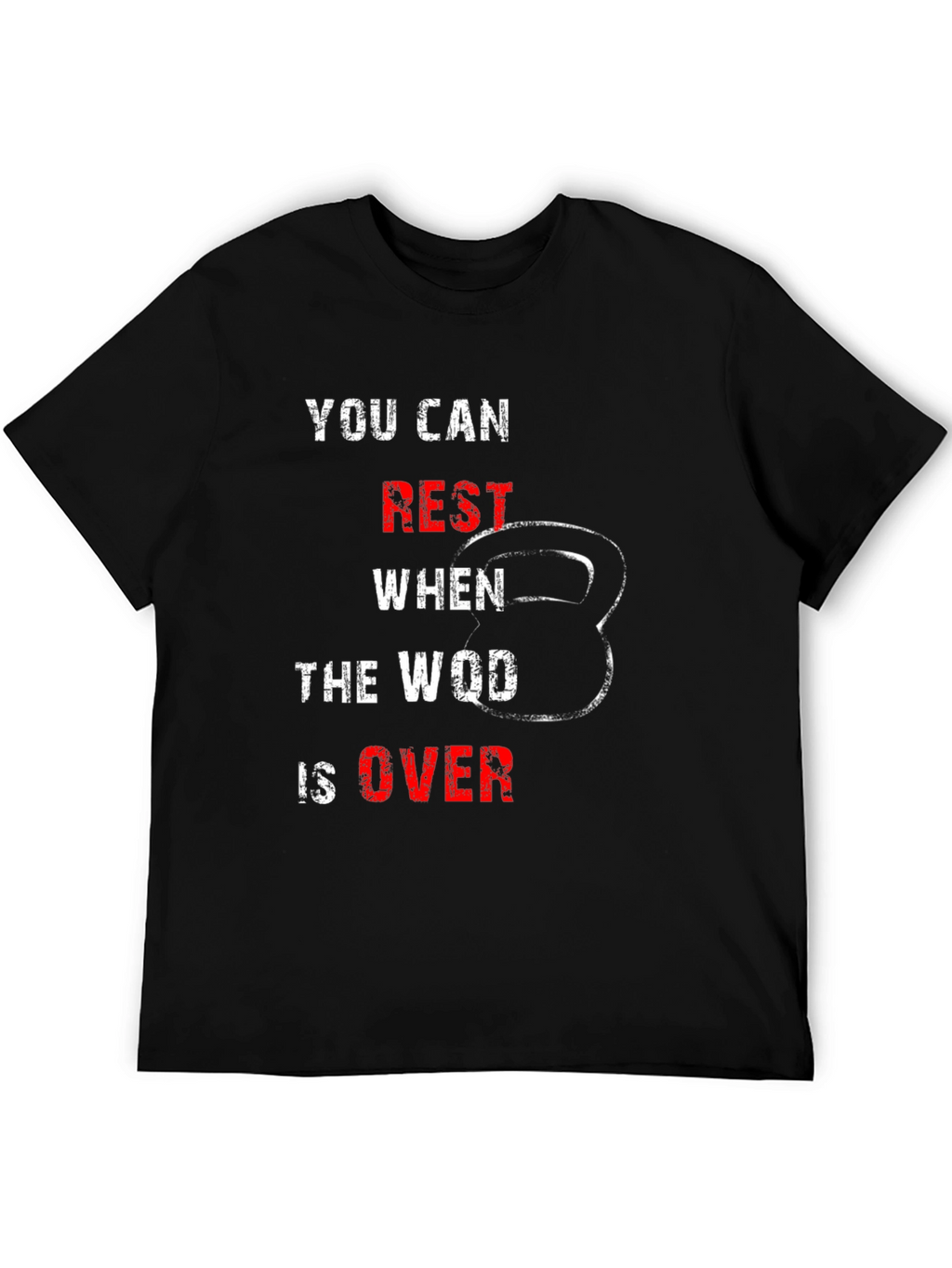 You Can Rest When the WOD is Over T-Shirt