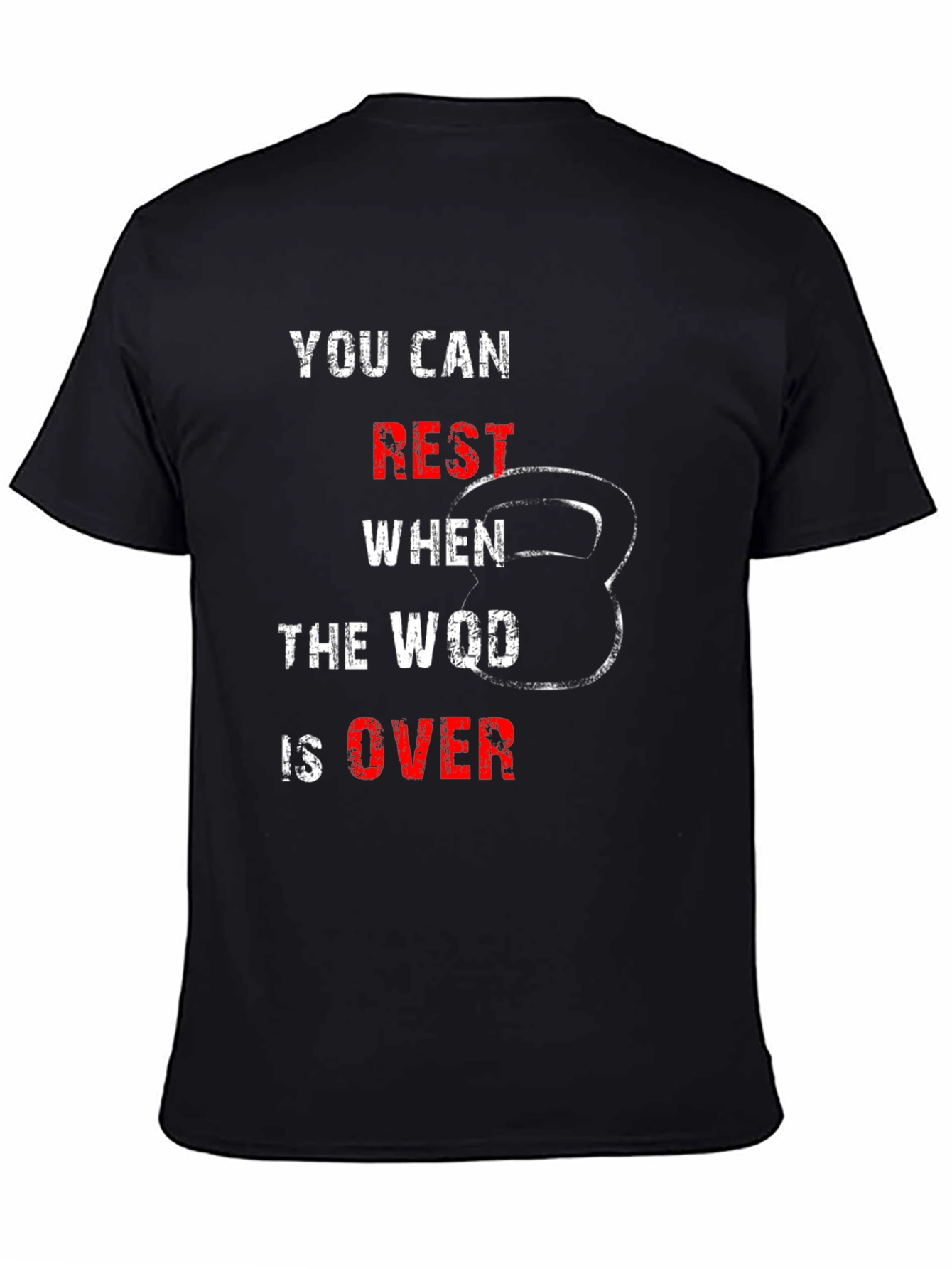 You Can Rest When the WOD is Over T-Shirt