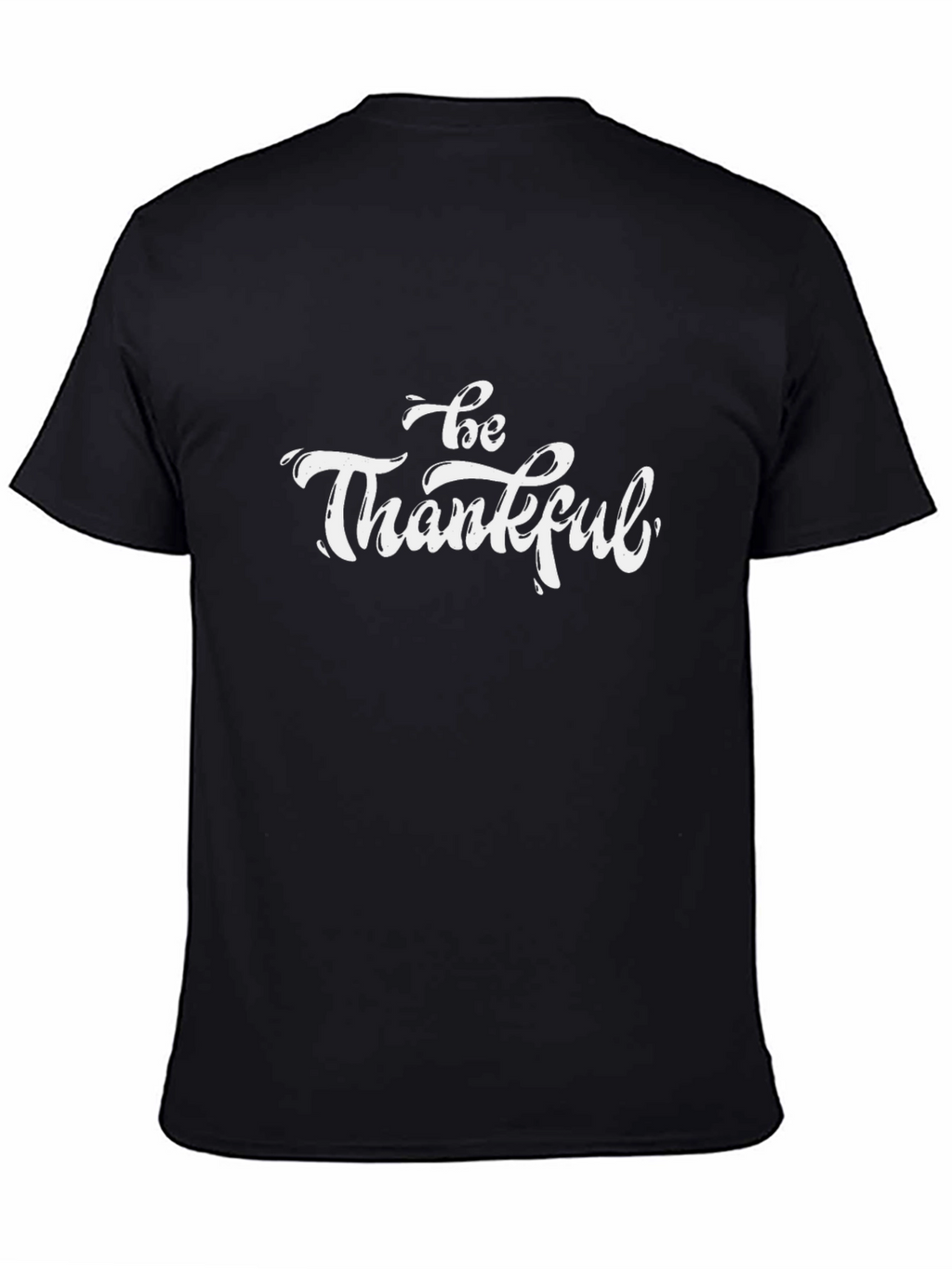 Be Thankful Black T-Shirt