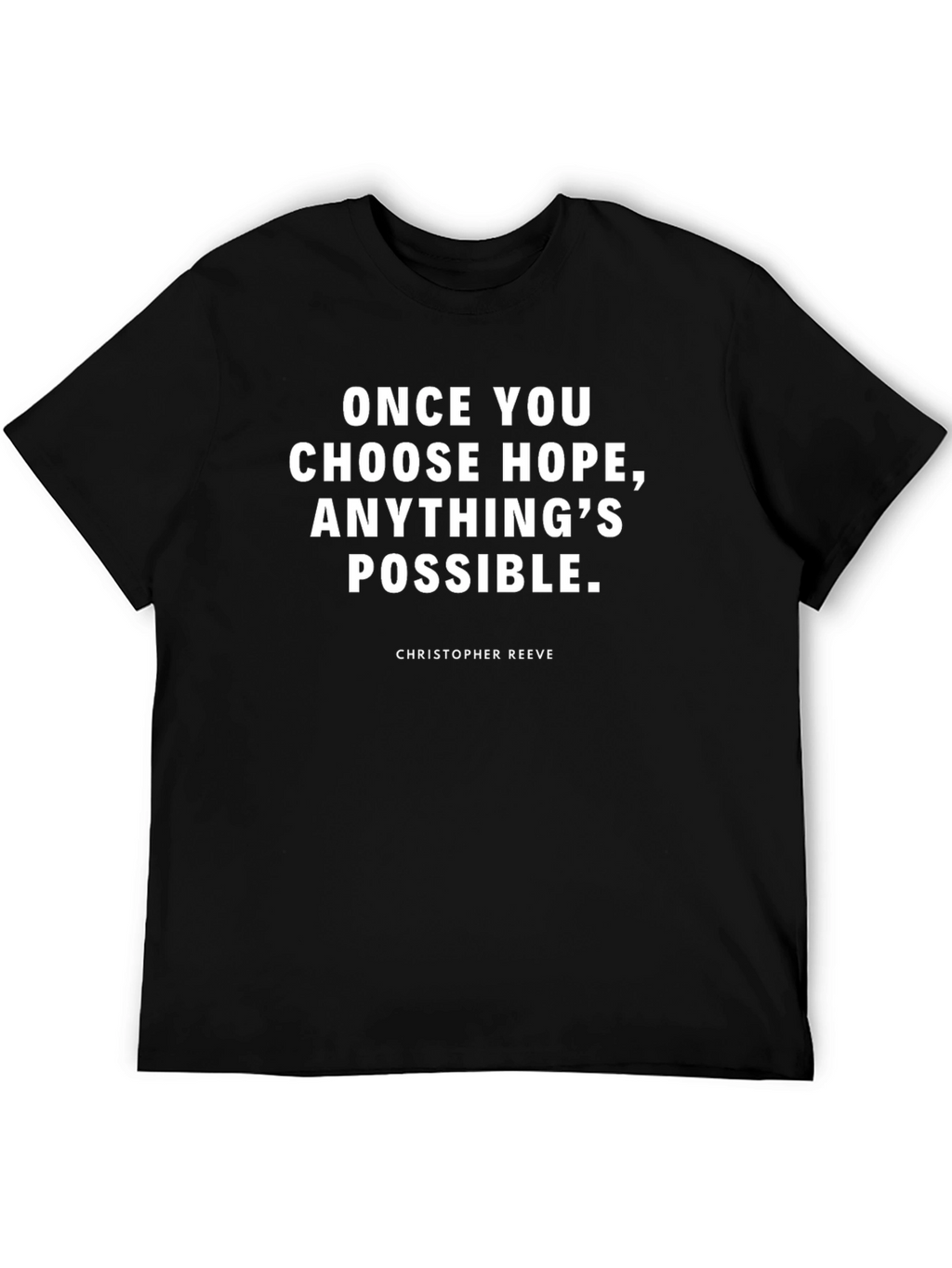 Hope Quote T-Shirt - Christopher Reeve Inspired Black Tee