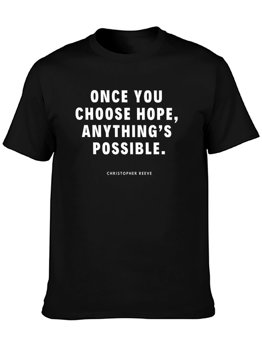 Hope Quote T-Shirt - Christopher Reeve Inspired Black Tee