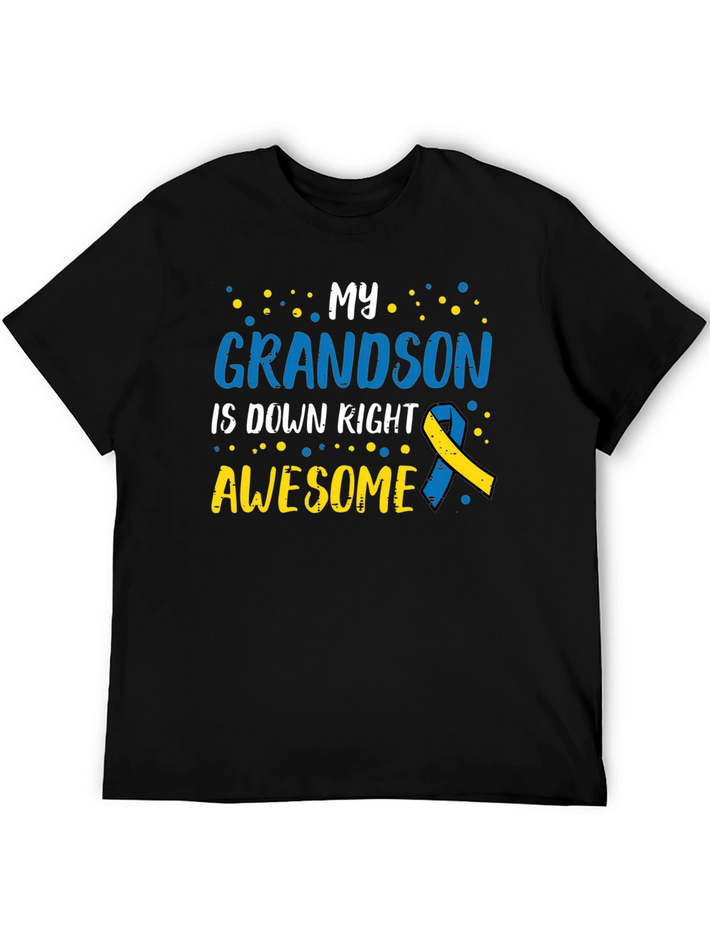My Grandson is Down Right Awesome T-Shirt