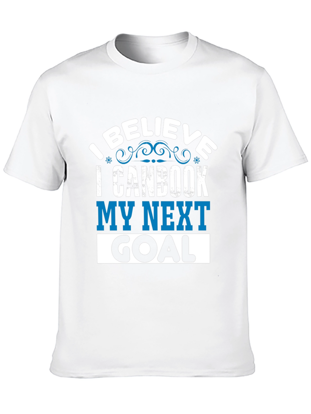 I Believe I Can Book My Next Goal T-Shirt