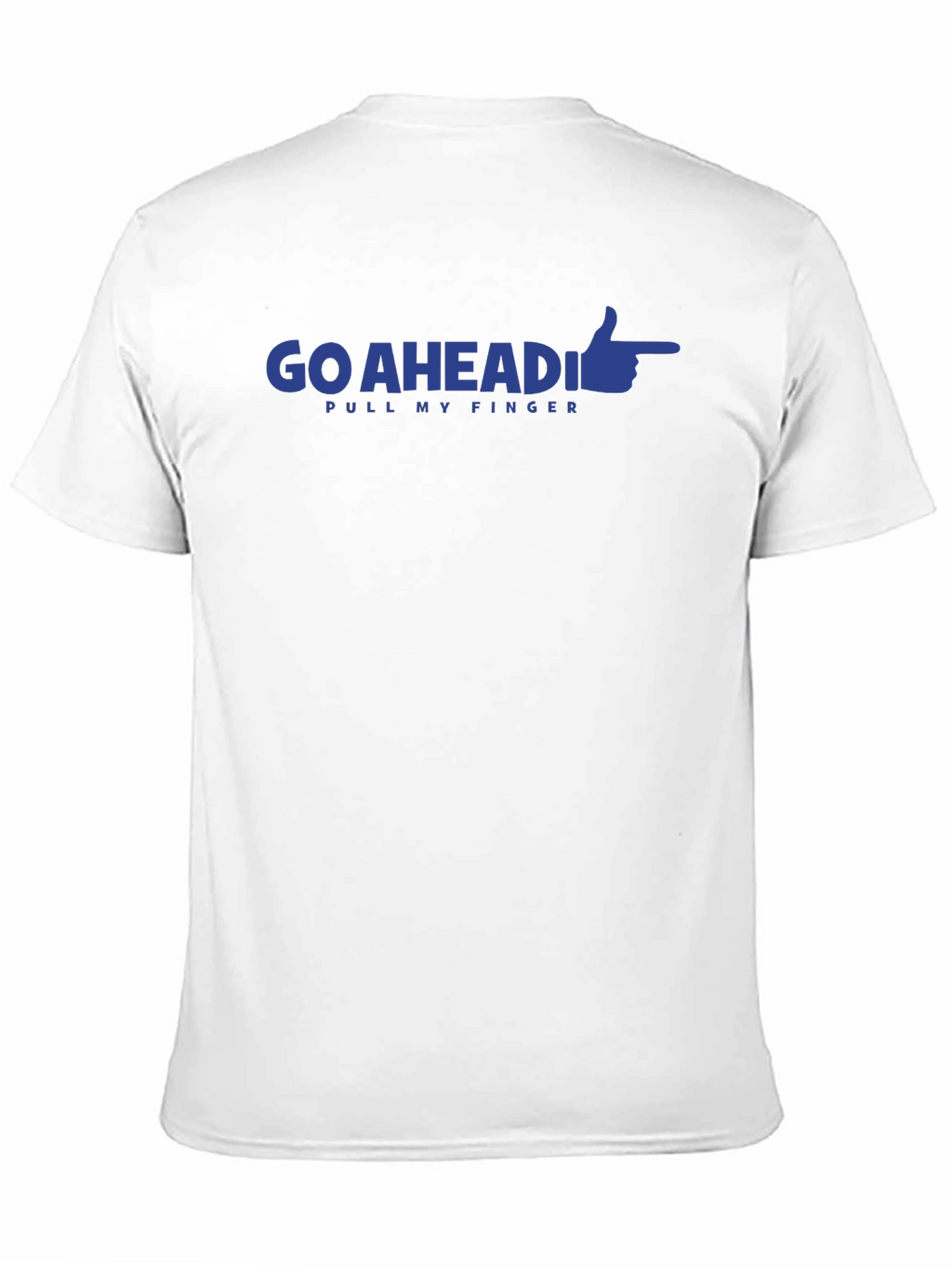 Go Ahead Pull My Finger Graphic Tee