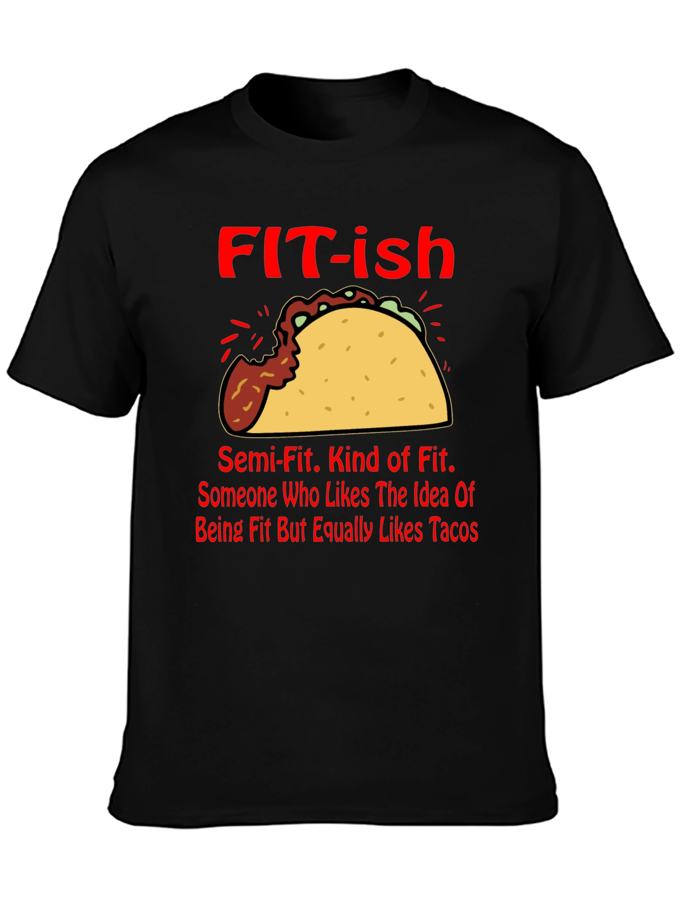 Funny FIT-ish Taco Lover T-Shirt