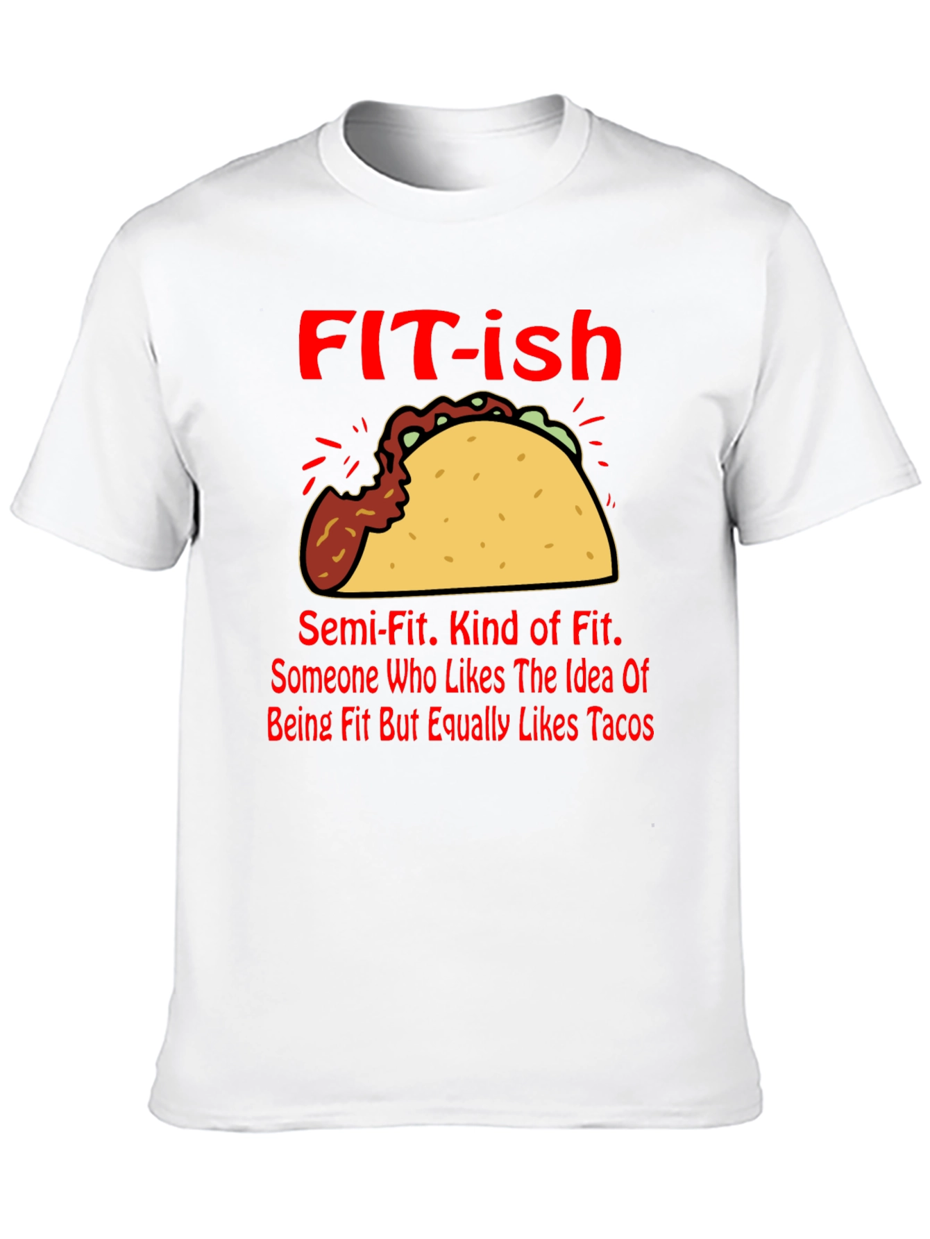 Funny FIT-ish Taco Lover T-Shirt