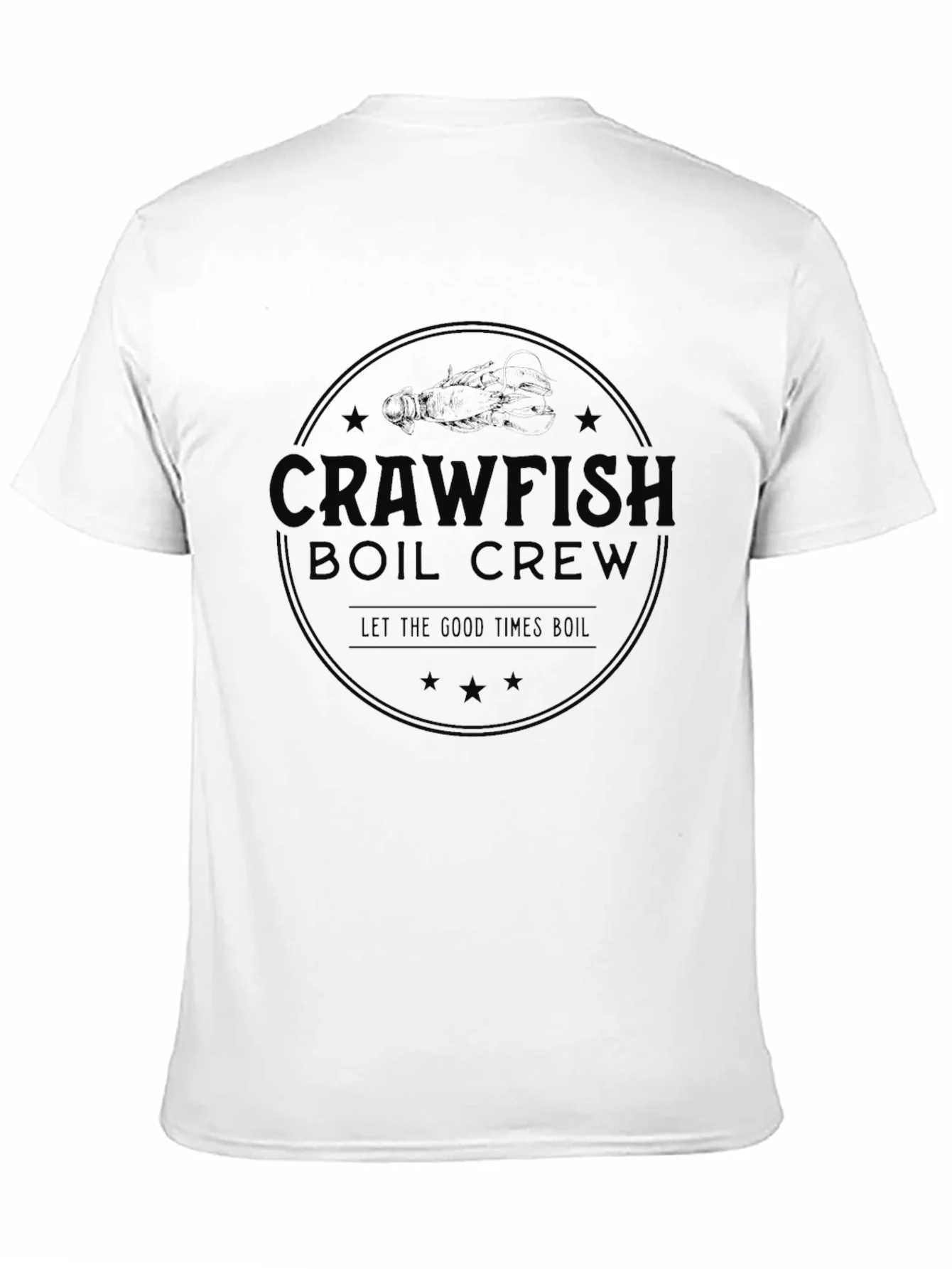 Crawfish Boil Crew T-Shirt Let the Good Times Boil Tee