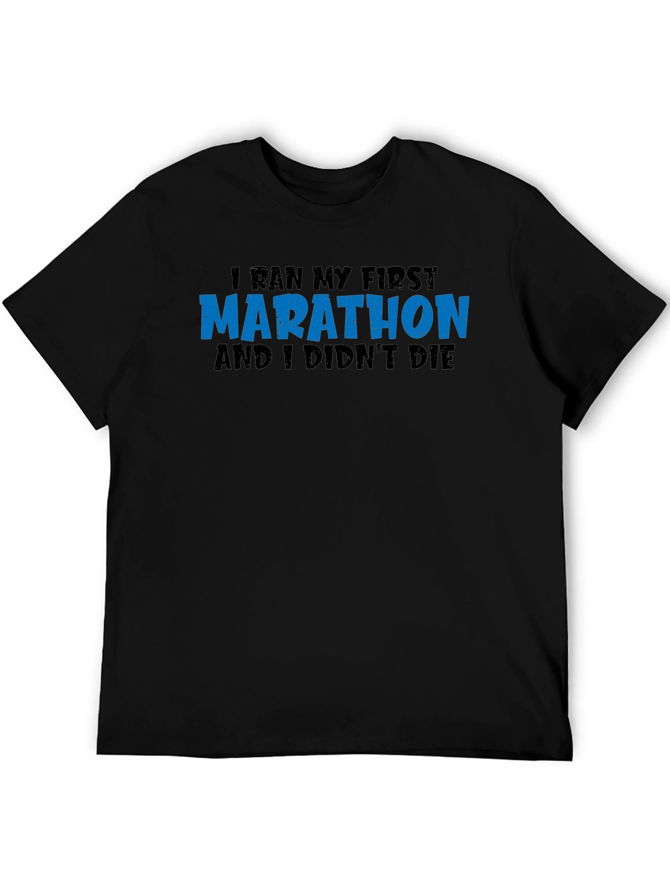 Marathon Finisher T-Shirt - I Didnt Die
